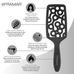 FRAMAR vented brush soft bristles glide through hair with minimal tug.