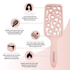 FRAMAR vented brush glides with soft bristles for quick, gentle detangling.