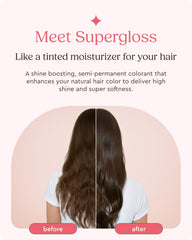 Glaze Supergloss color gloss on hair shows rich tone and gloss boost.