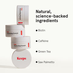 Keeps Matte Thickening Pomade ingredients: biotin, caffeine, green tea, saw palmetto