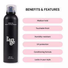 L'ANGE HAIR Hold-All humidity-protection highlights long-lasting style in damp weather.