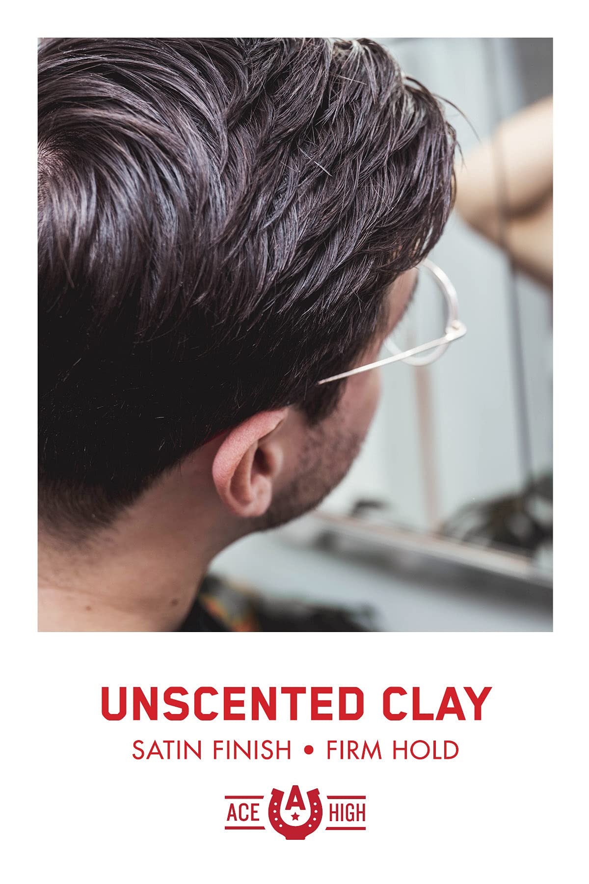 Ace High Unscented Hair Clay adds visible texture and thickness.