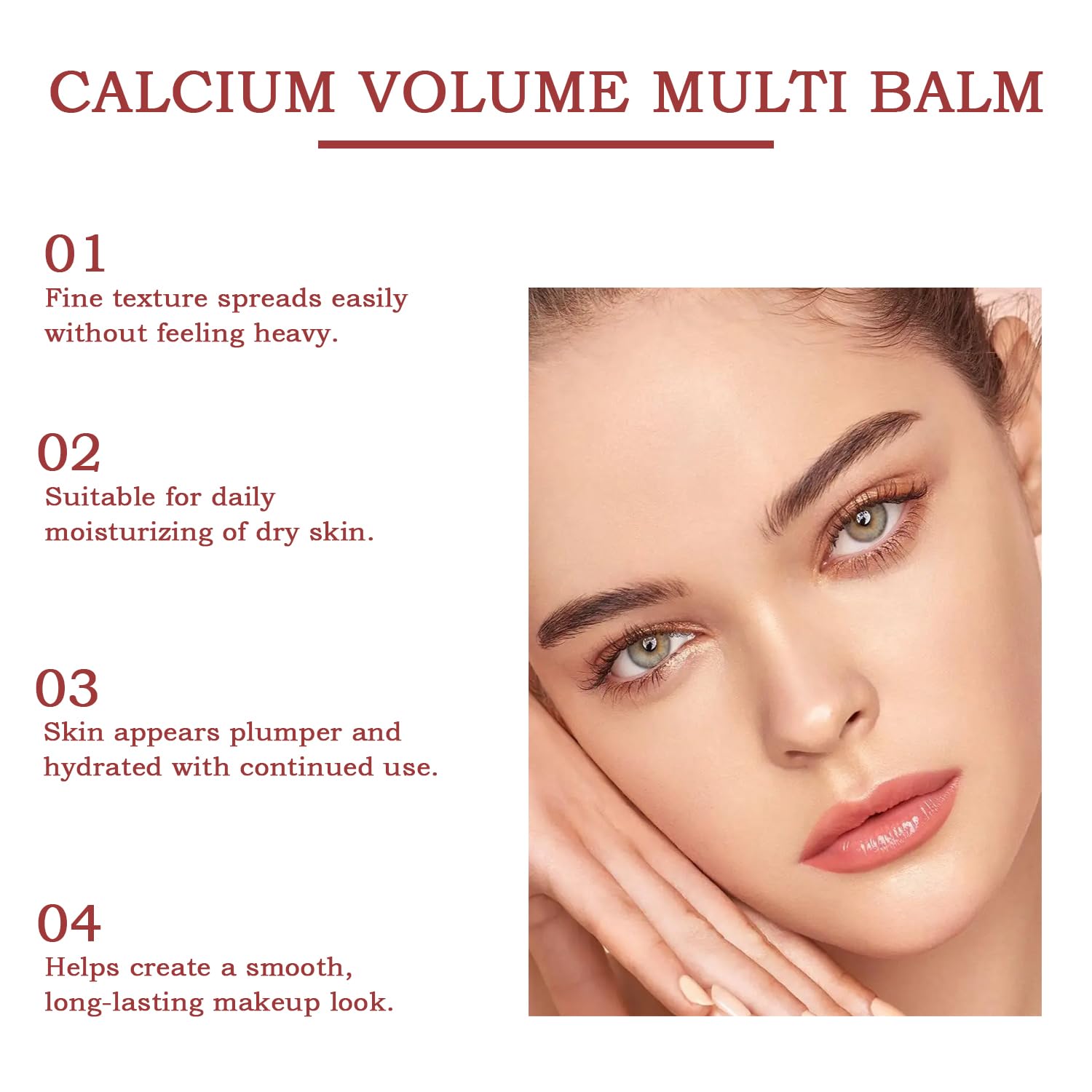 Calcium Multi Balm on lips provides moisture and smoother texture