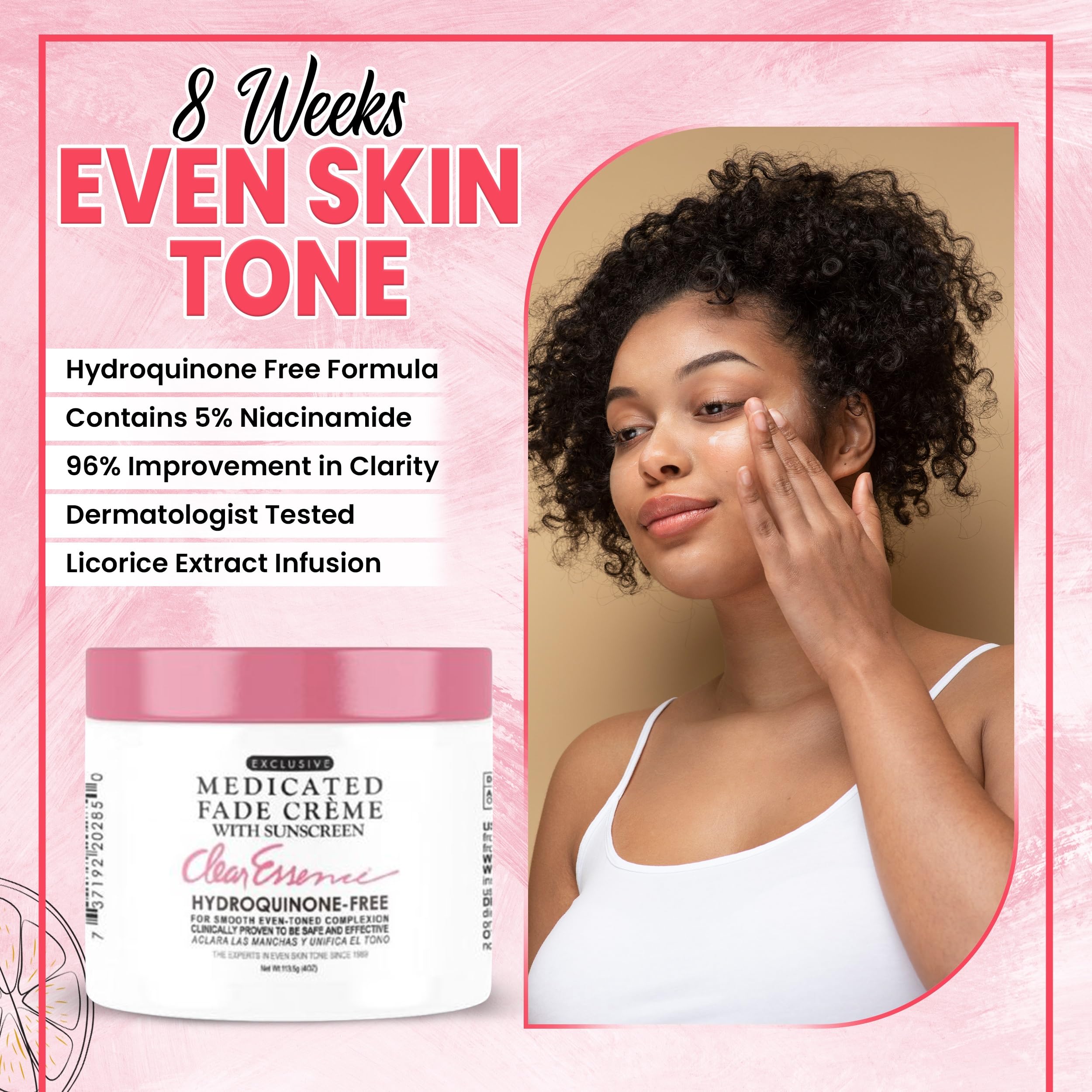 Broad-spectrum SPF depiction with Clear Essence fade creme.