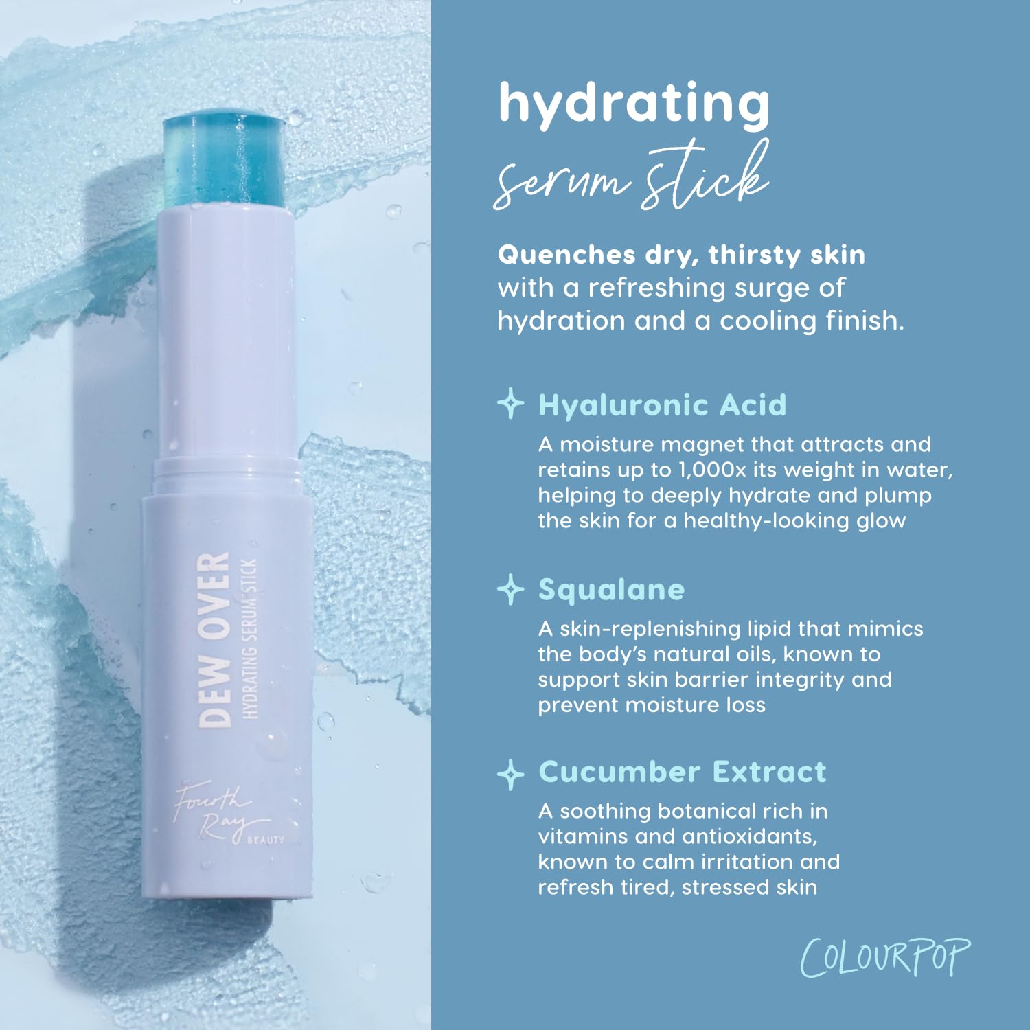 ColourPop Dew Over cucumber extract note provides a refreshing cooling feel.