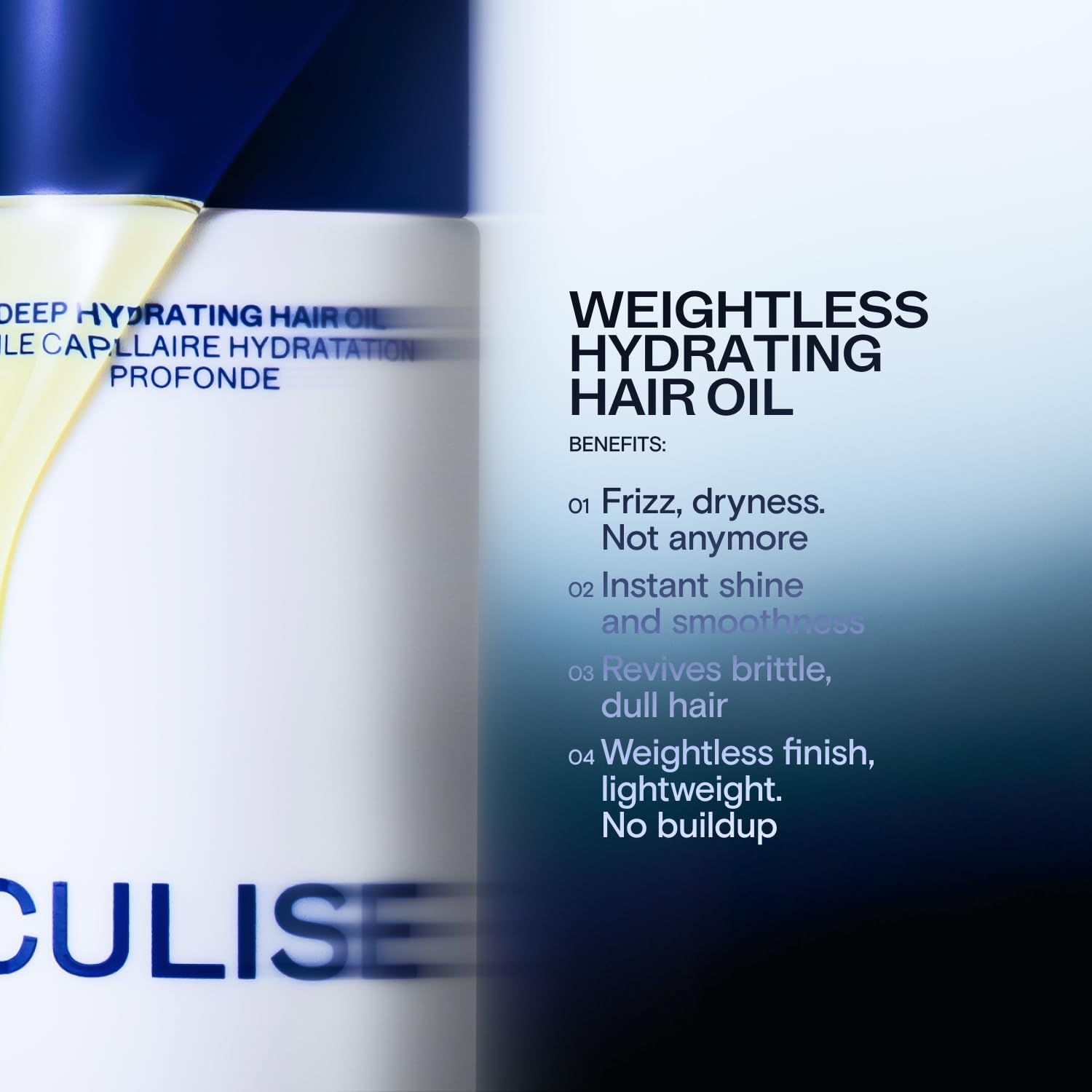 CULISE lightweight non-greasy hair oil absorbs quickly for silky feel.