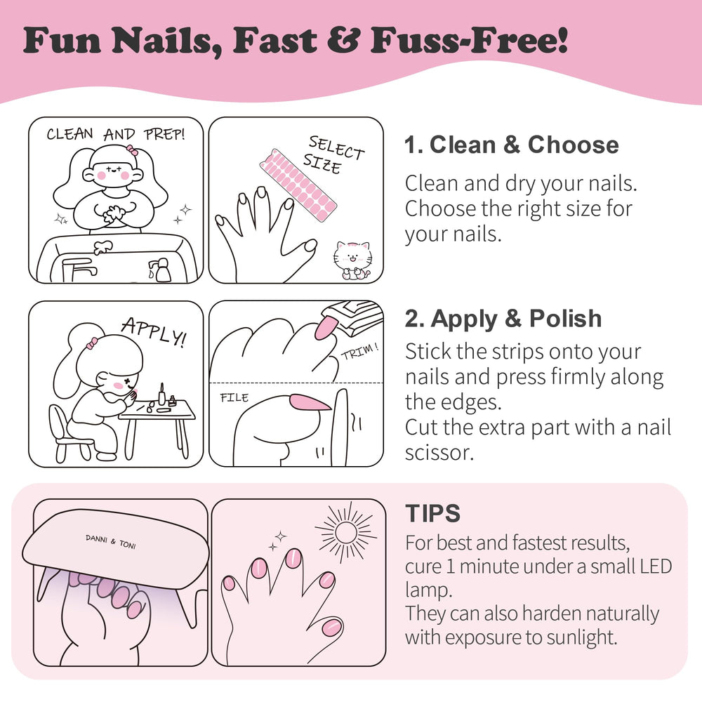DANNI & TONI Peel-and-stick application without glue or heat.