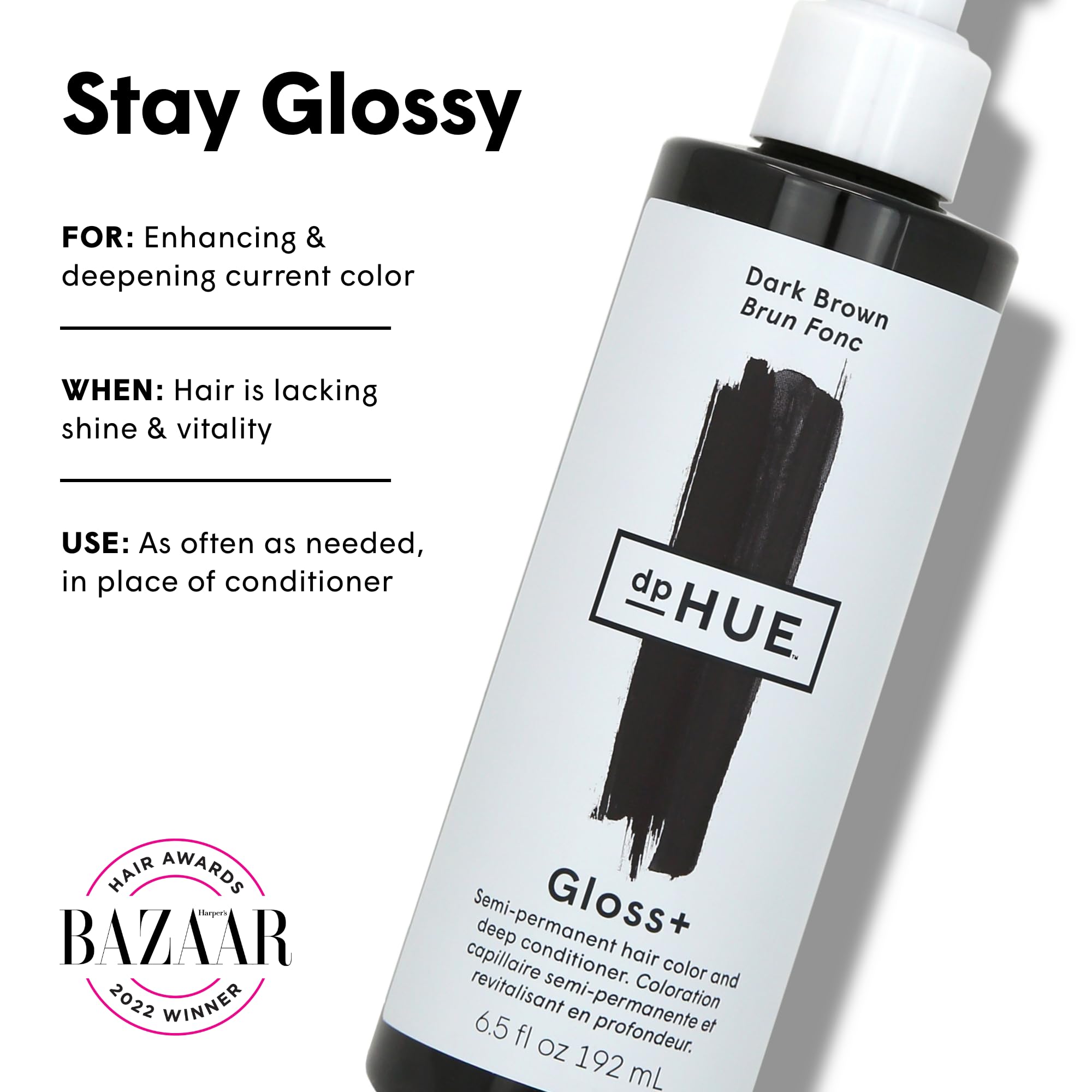 dpHUE Gloss+ Dark Brown application on damp hair boosts color and shine.