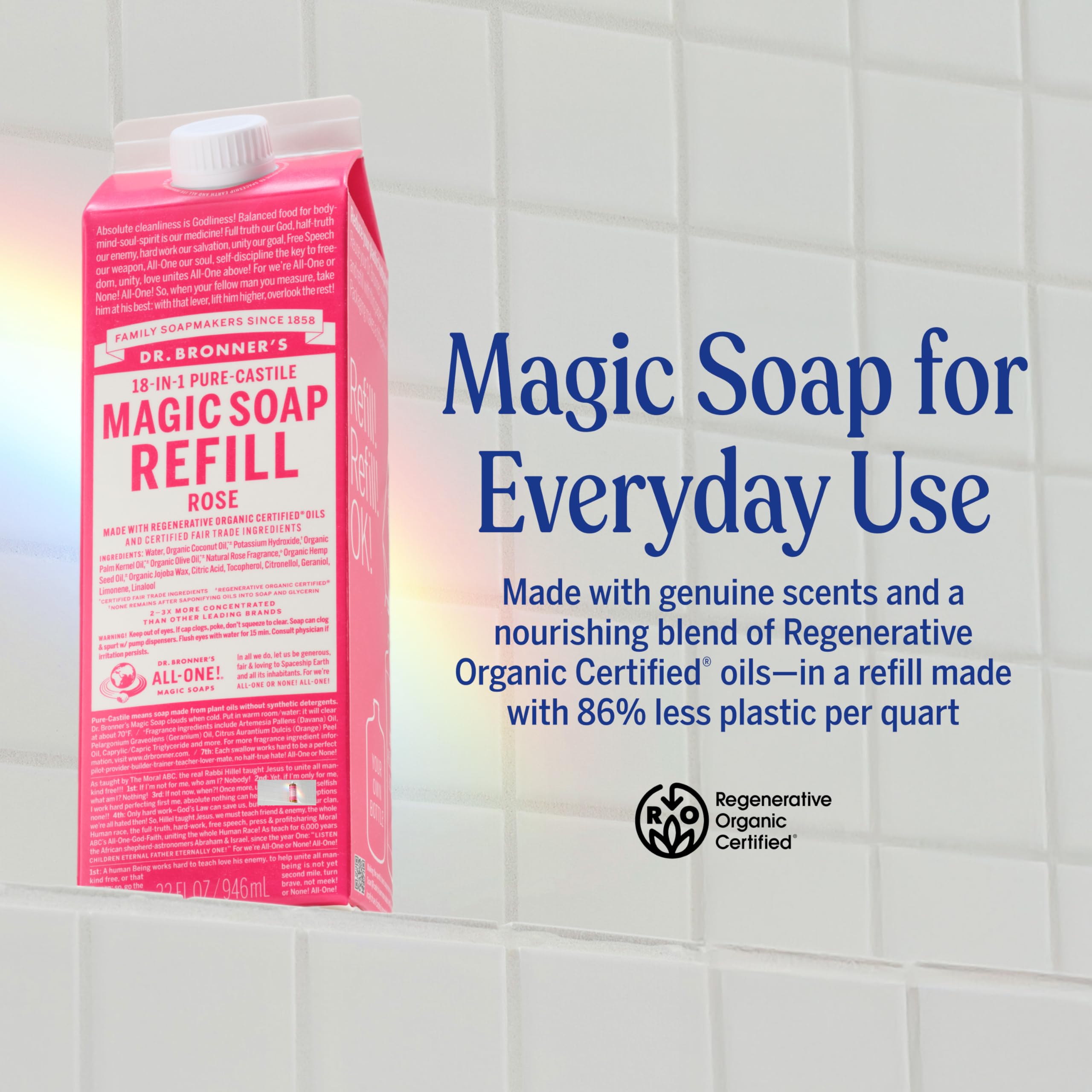 No thickeners or dyes in Dr. Bronner's rose soap ensures a pure cleansing feel.