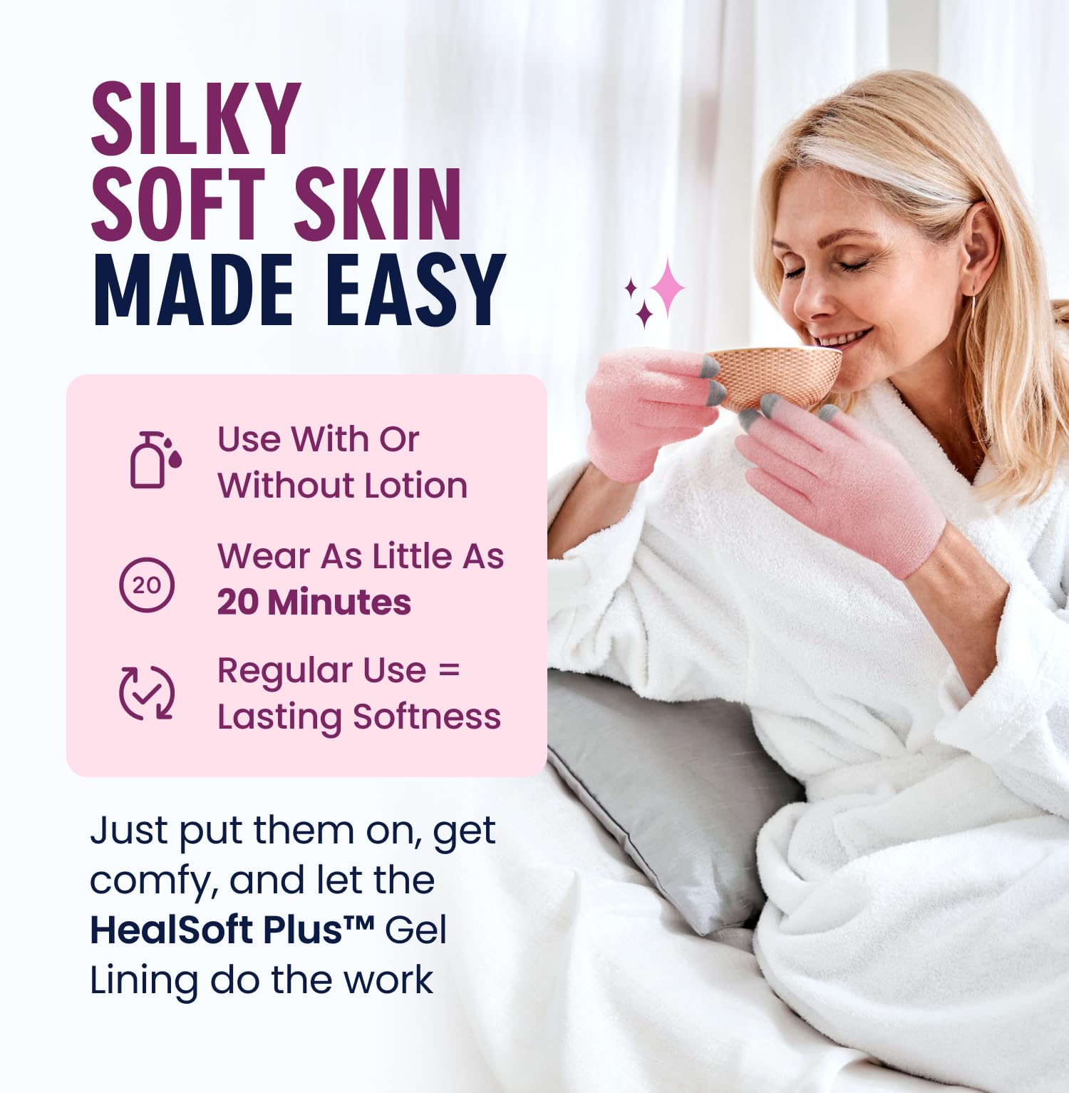 Gel gloves soothe dry hands during daily activities and downtime.