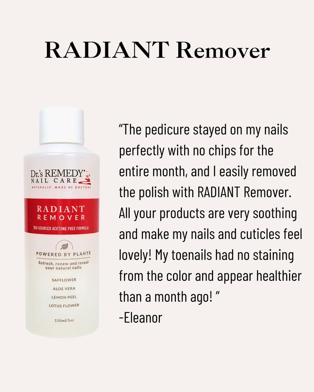 Dr.'s Remedy safflower-based formula soothes nails during removal.