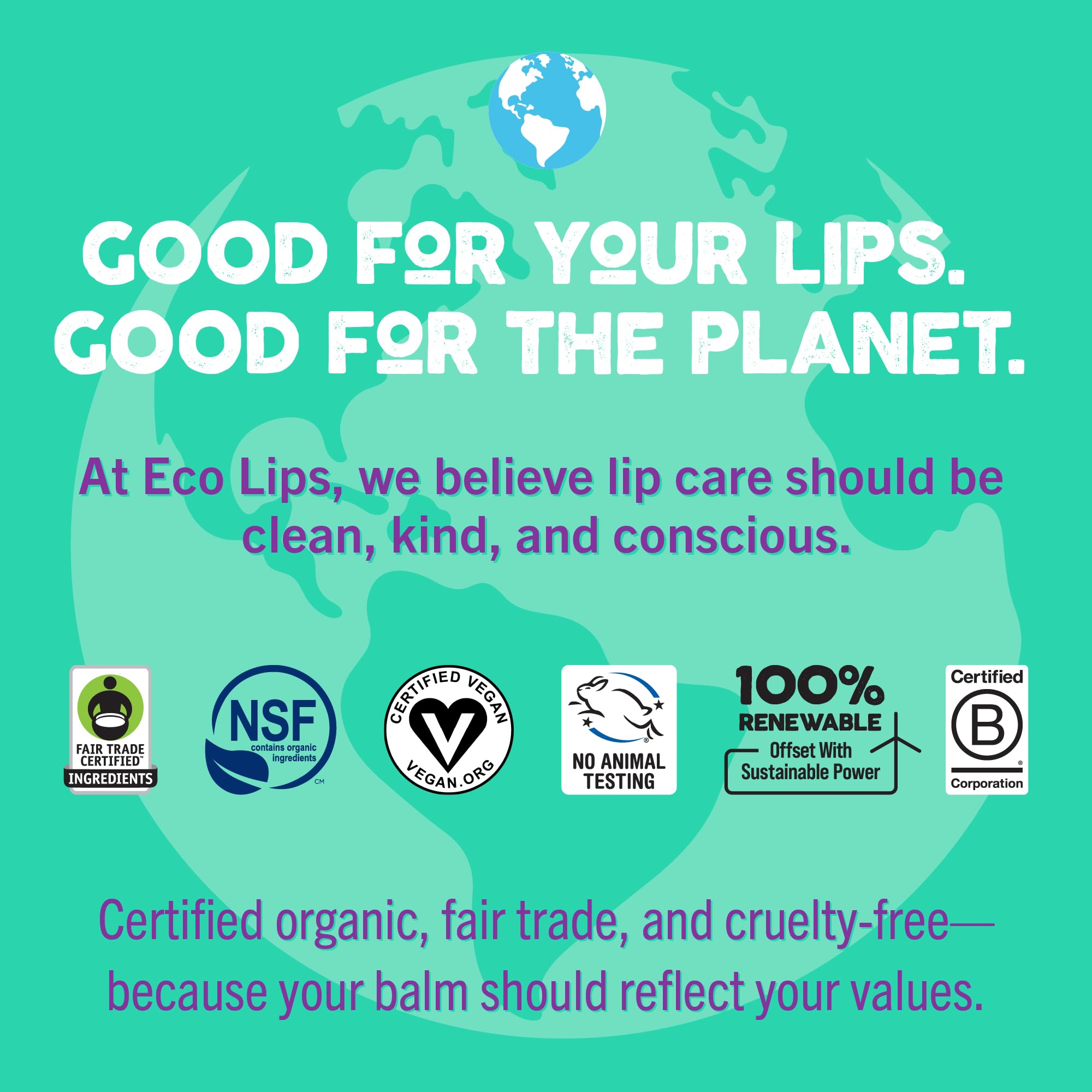 Eco Lips packaging with renewable-energy insignia demonstrates sustainability and B Corp practices.