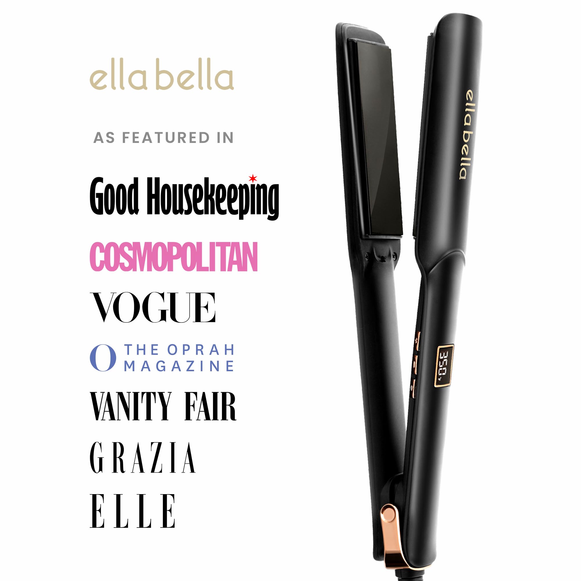 ELLA BELLA ceramic flat iron with glossy finish for sleek results.