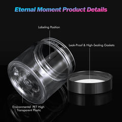 Eternal Moment clear plastic jars with labels for organization and branding.