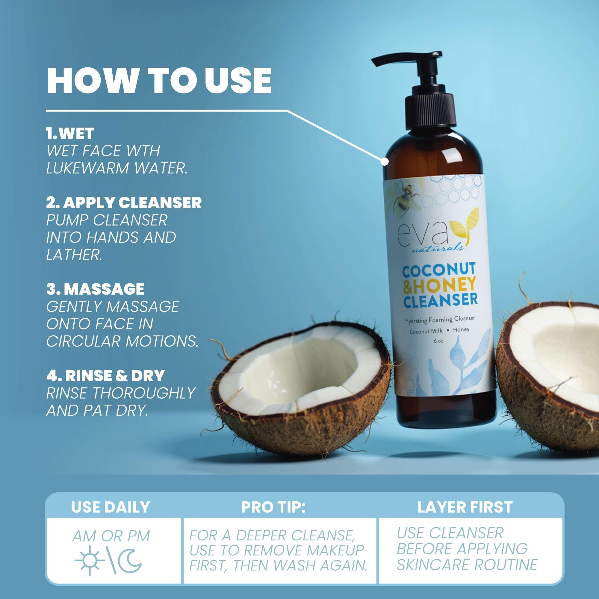 Eva Naturals Coconut and Honey Foaming Face Wash hydrates skin as it cleanses.