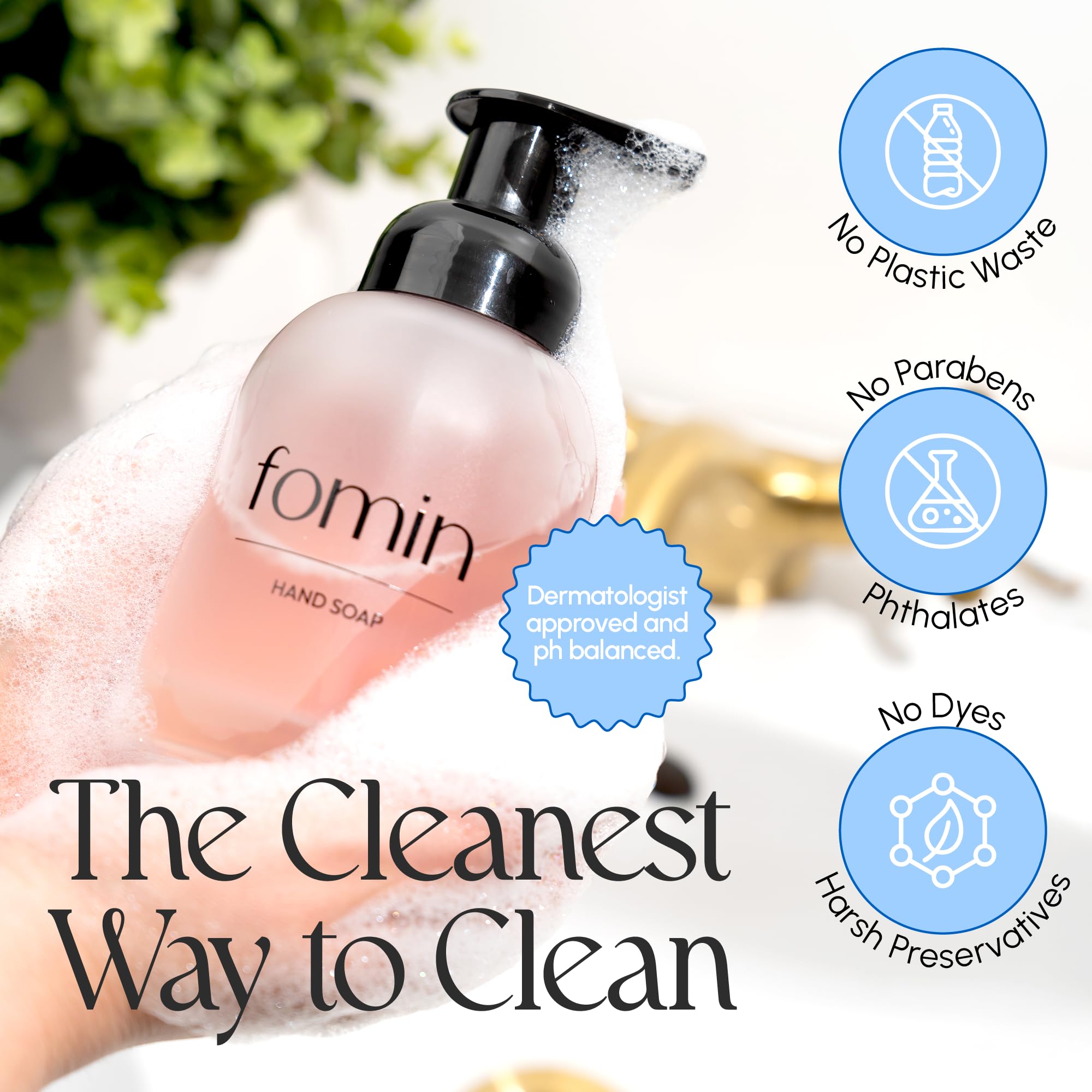 FOMIN vegan ingredients deliver skin-friendly hand cleaning.