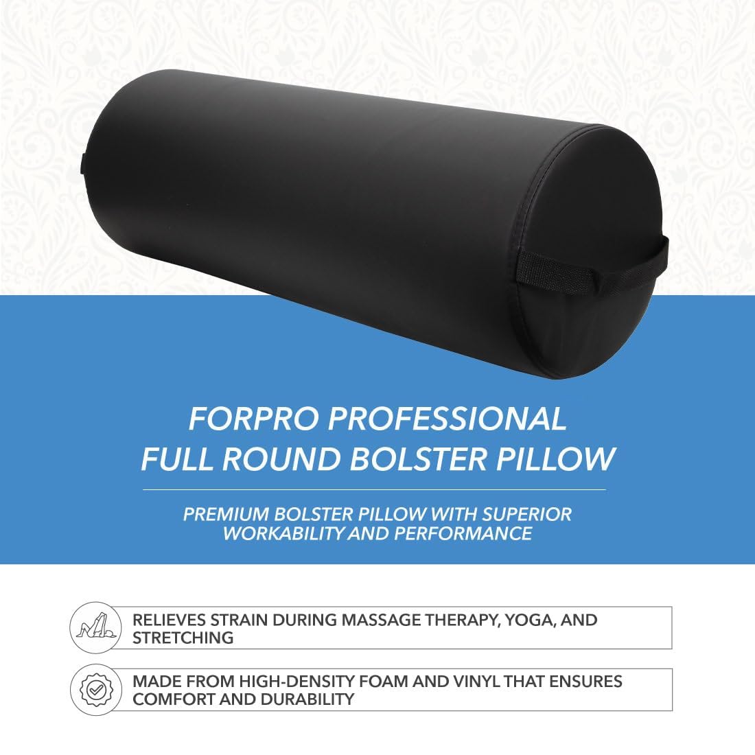 ForPro jumbo bolster under-knee support during face-up massage