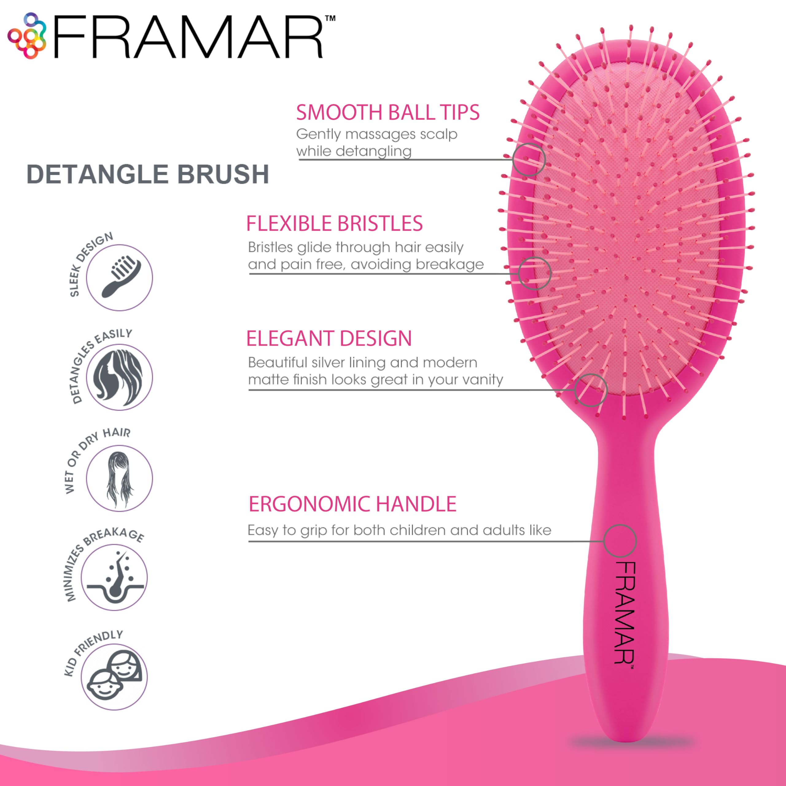 FRAMAR Detangling Brush kids-brushing promotes tear-free mornings.