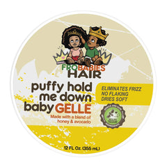 FroBabies Hair Puffy Hold Me Down Gelle finish provides soft shine and frizz control.