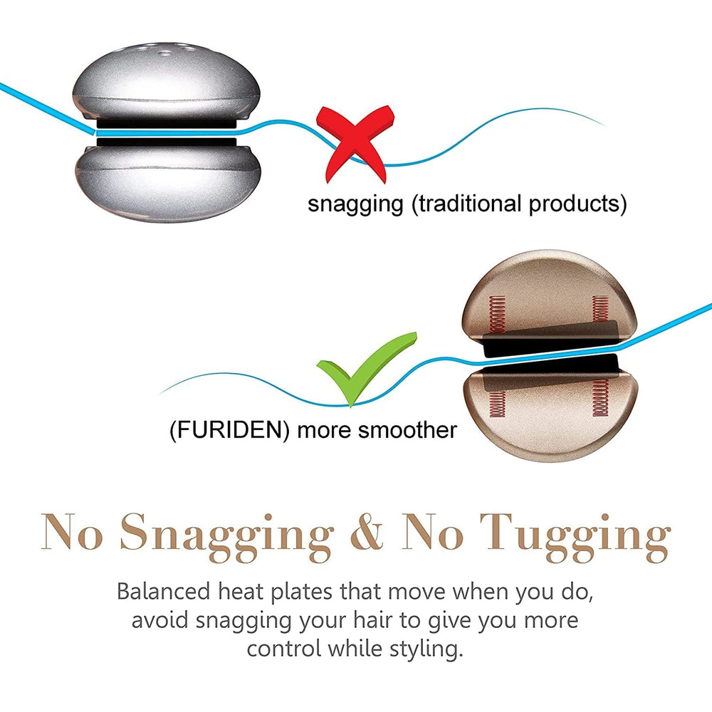 FURIDEN floating-plates-curved-edges glide through hair with less snagging.