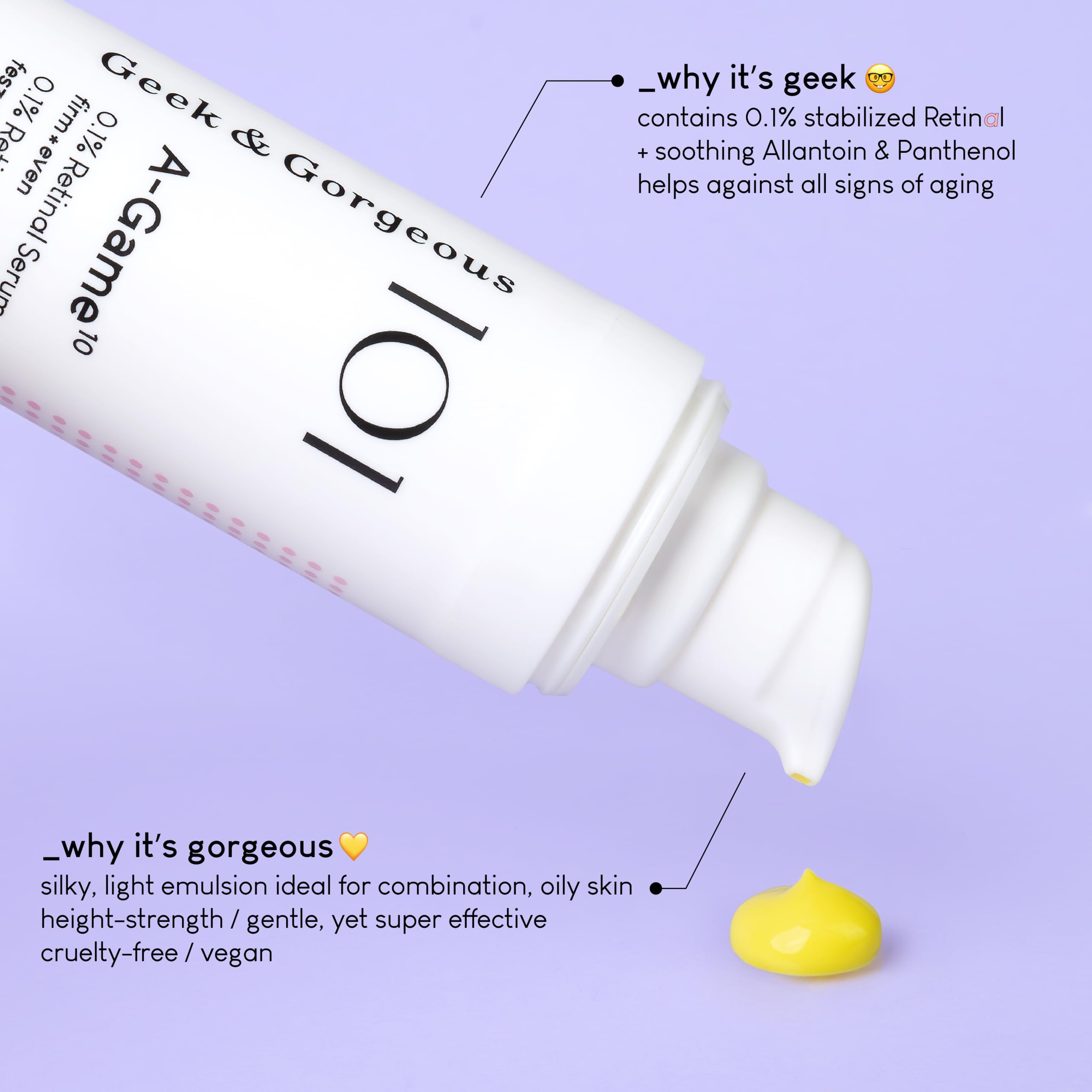 Geek & Gorgeous A-Game retinal serum label highlights 0.1% retinal for anti-aging care.
