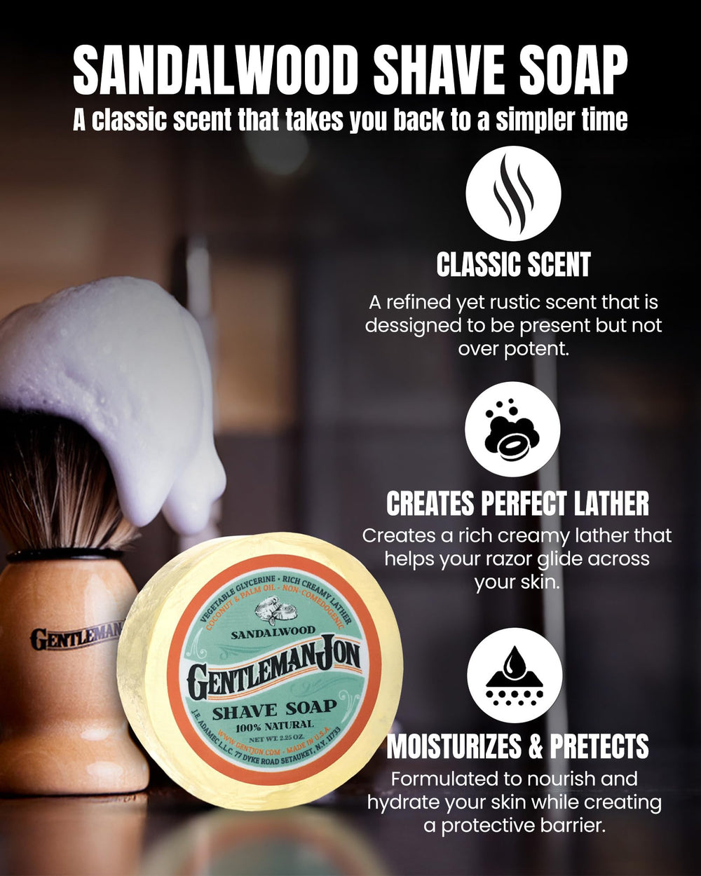 Gentleman Jon sandalwood shave soap demonstrates nourishing lather and skin protection.