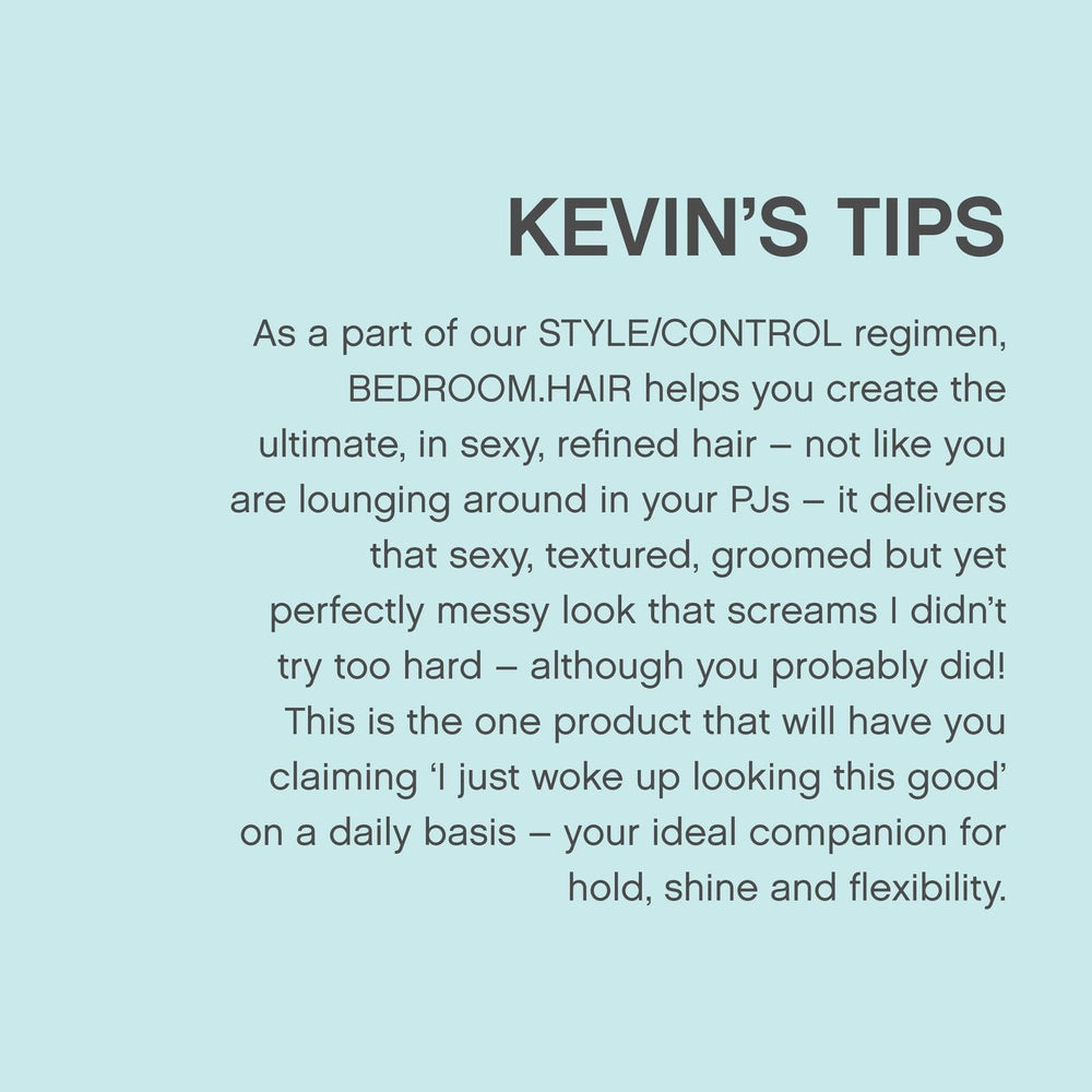 KEVIN.MURPHY BEDROOM.HAIR sulfate-free formula supports lightweight styling.