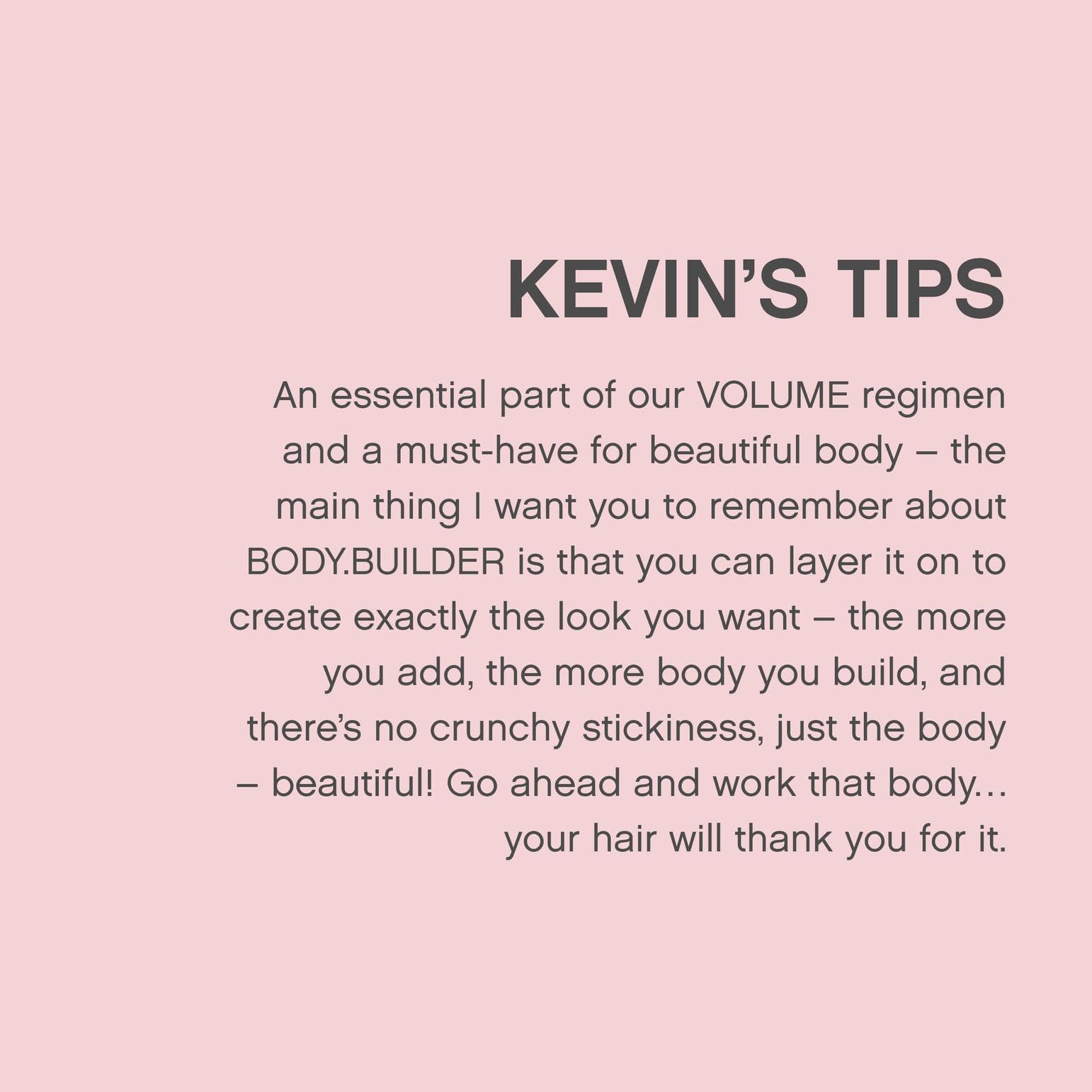 KEVIN.MURPHY BODY.BUILDER bottle with shine on hair demonstrates healthy-looking gloss.