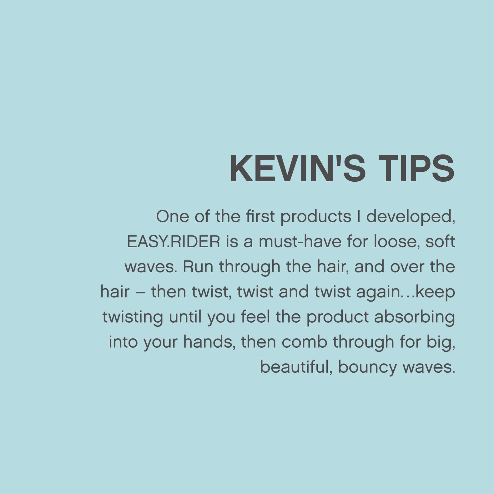 KEVIN.MURPHY EASY.RIDER sulfate-free and paraben-free formula supports gentle styling.