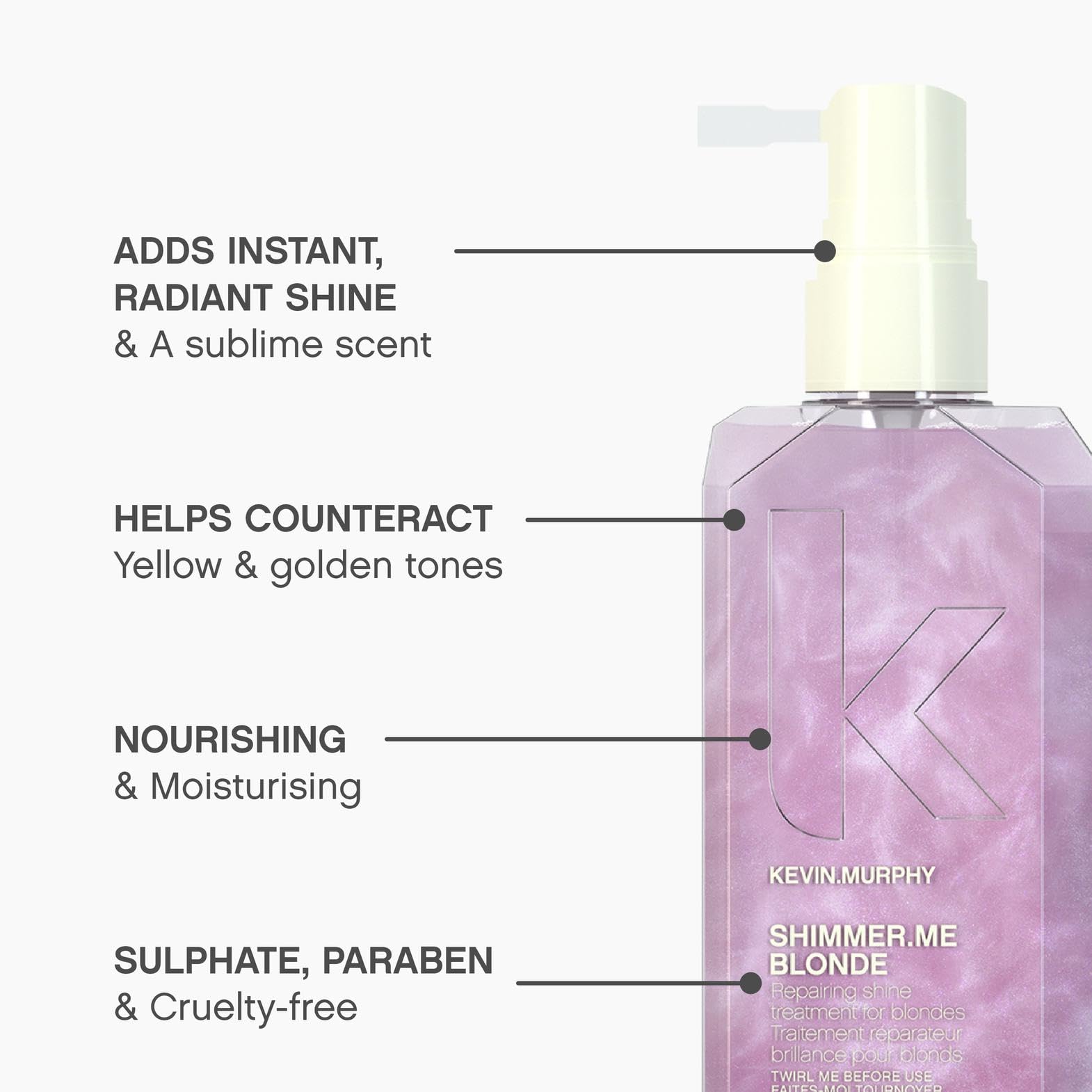 Kevin Murphy Shimmer.Me Blonde bottle highlights Babassu oil for conditioning.