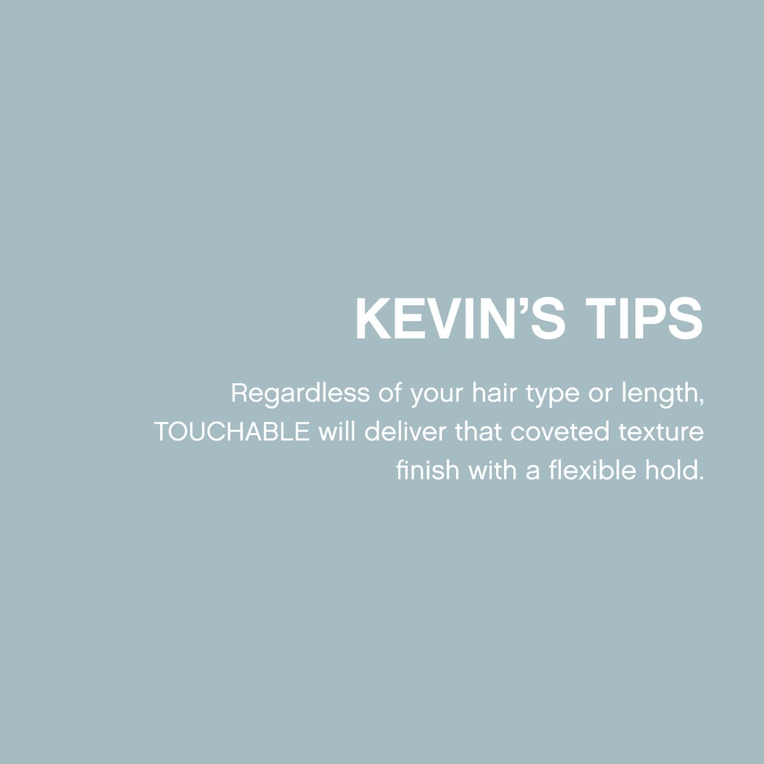 KEVIN.MURPHY TOUCHABLE all hair types model wearing light textured finish