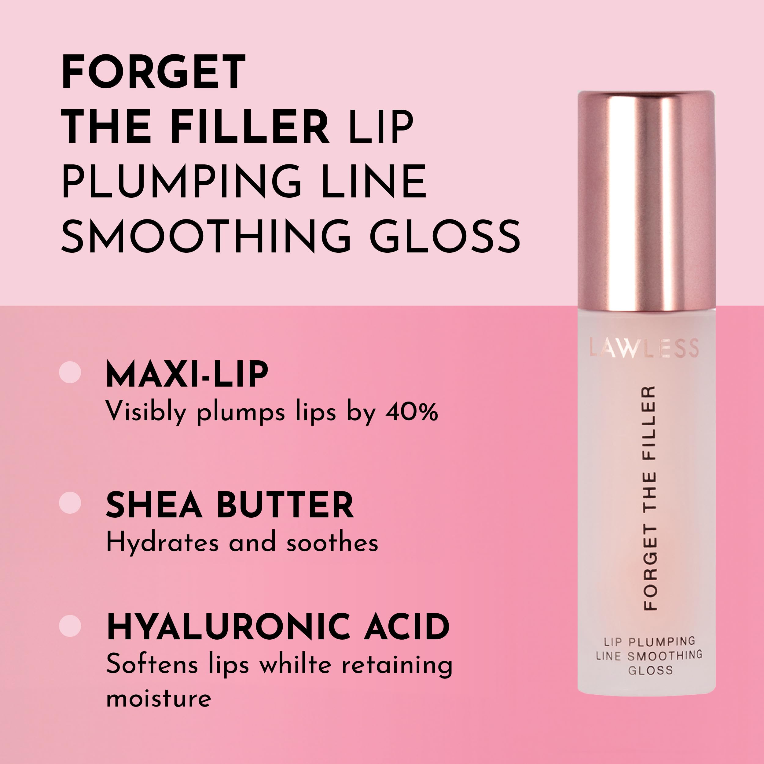 Lawless Forget The Filler gloss tube front rosy pink shade sleek packaging