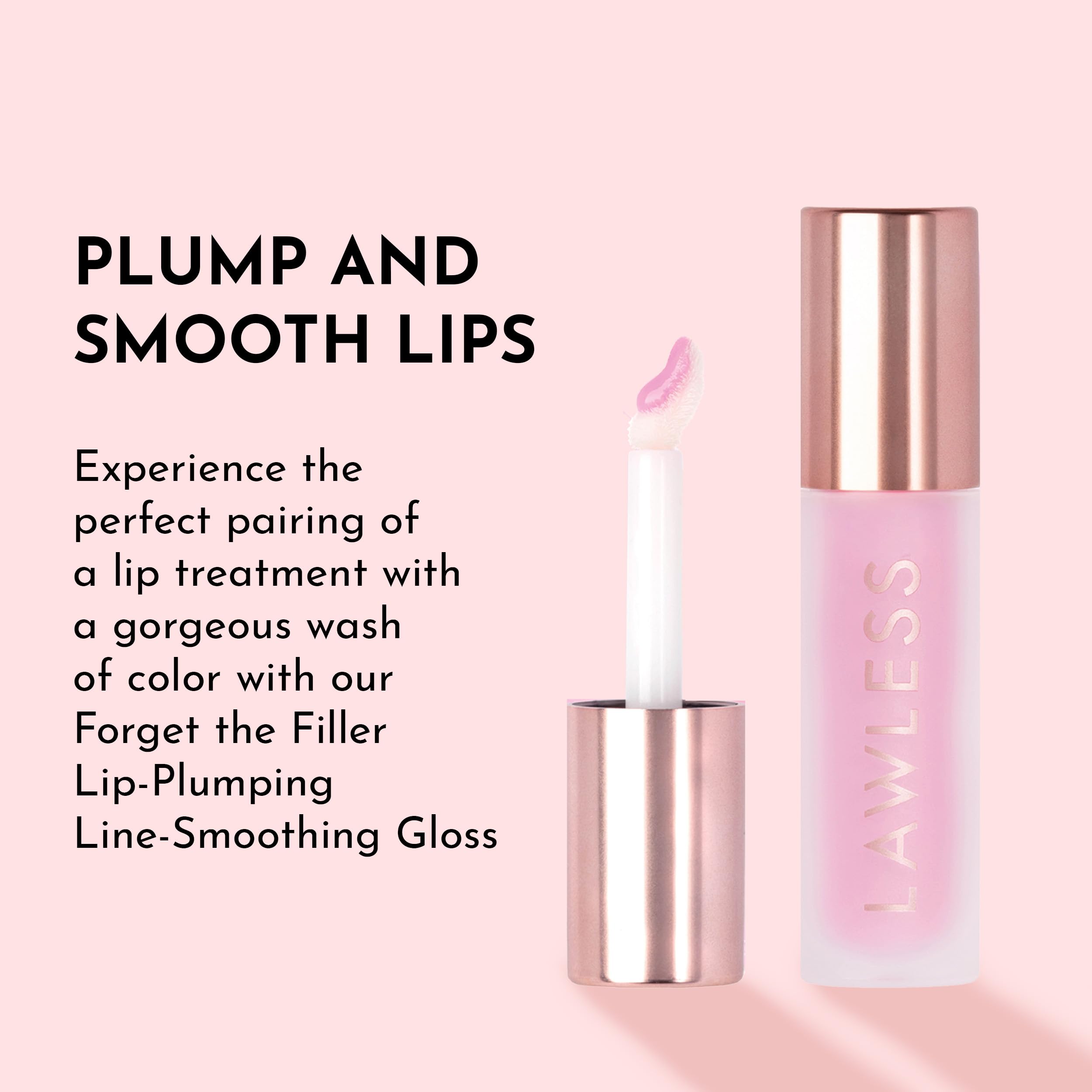 Lawless gloss on lips hints at plump, hydrated appearance with a glossy finish.