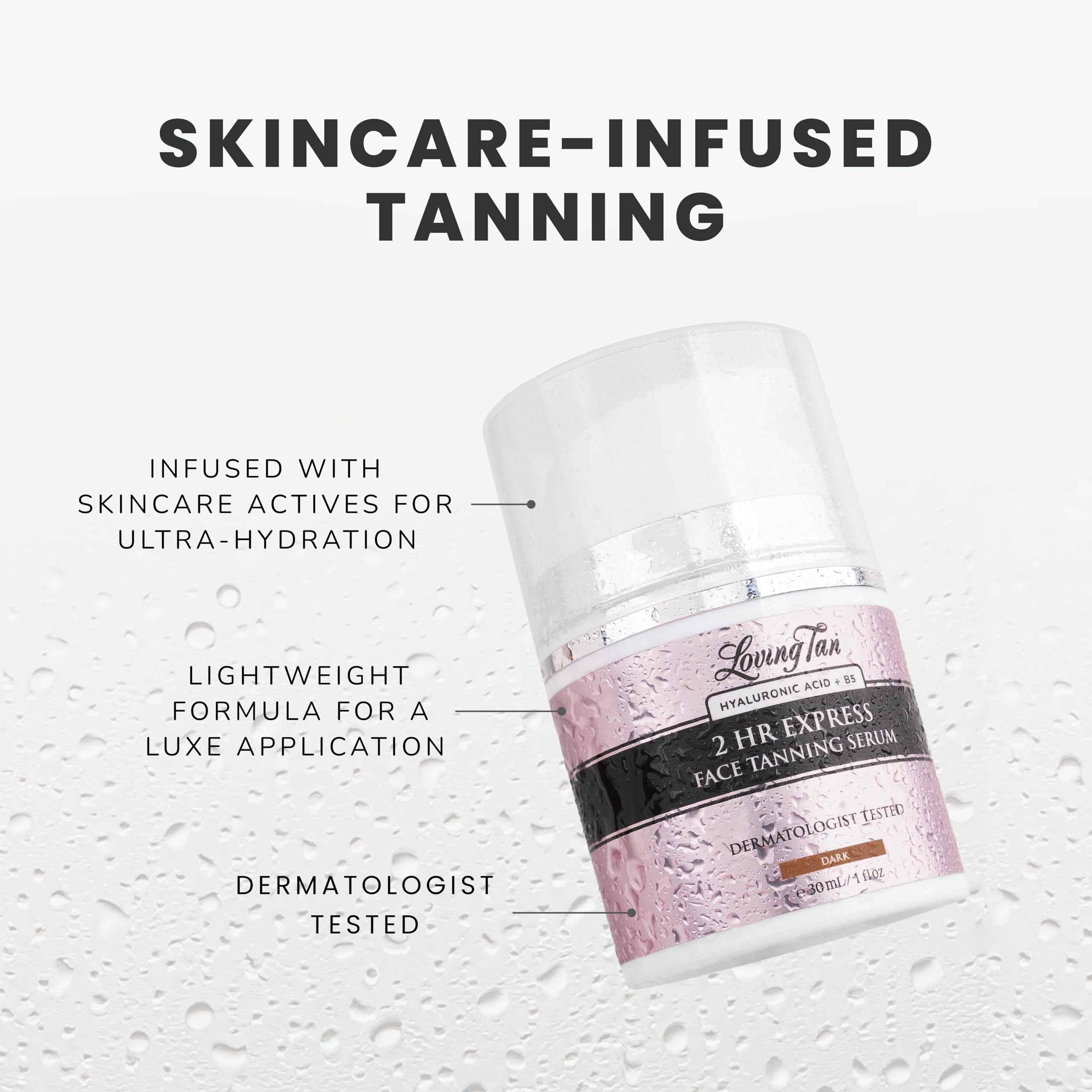 Loving Tan 2Hr Express hyaluronic-acid infusion supports lasting skin hydration.