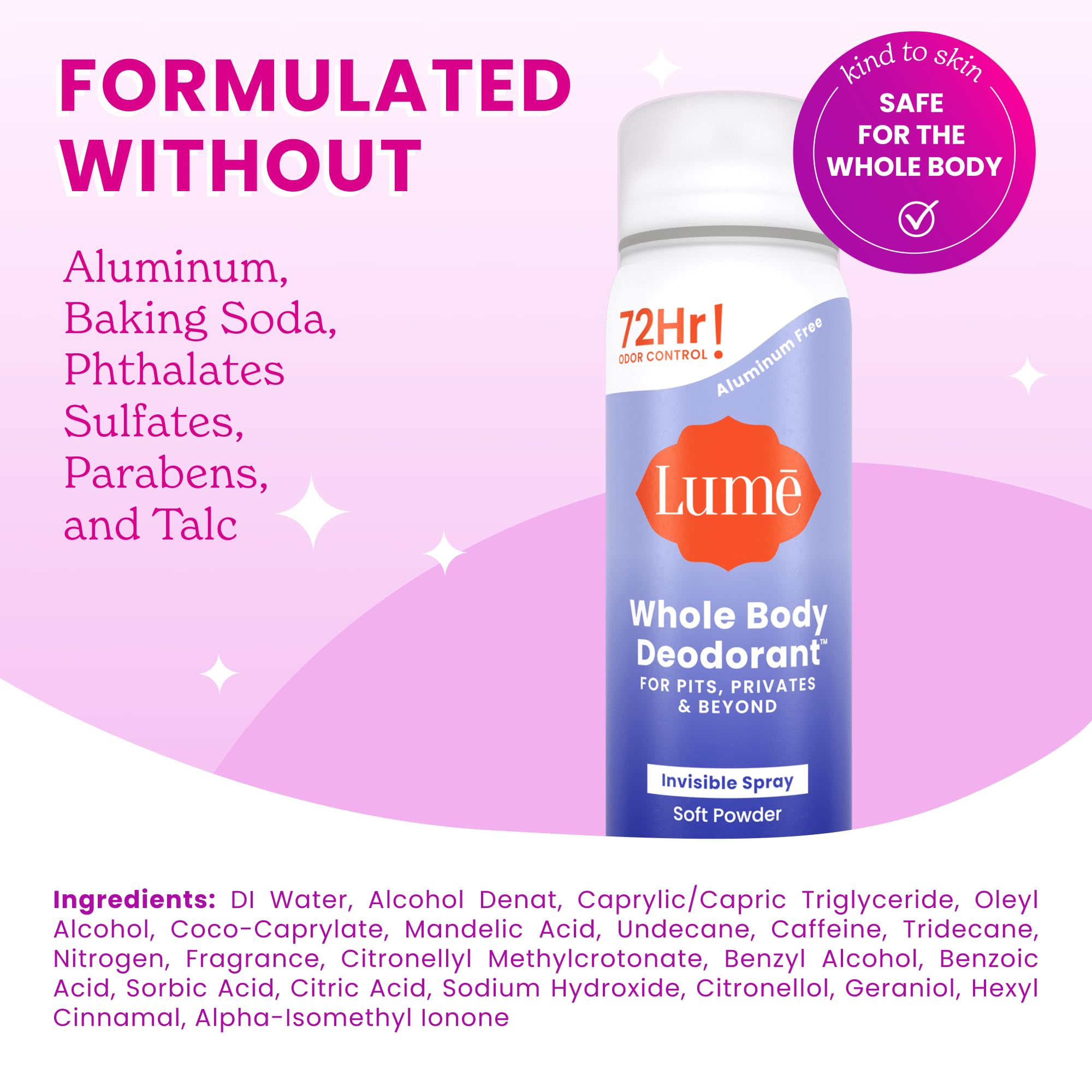 Lume Soft Powder scent conveys gentle, clean fragrance while preventing odor.