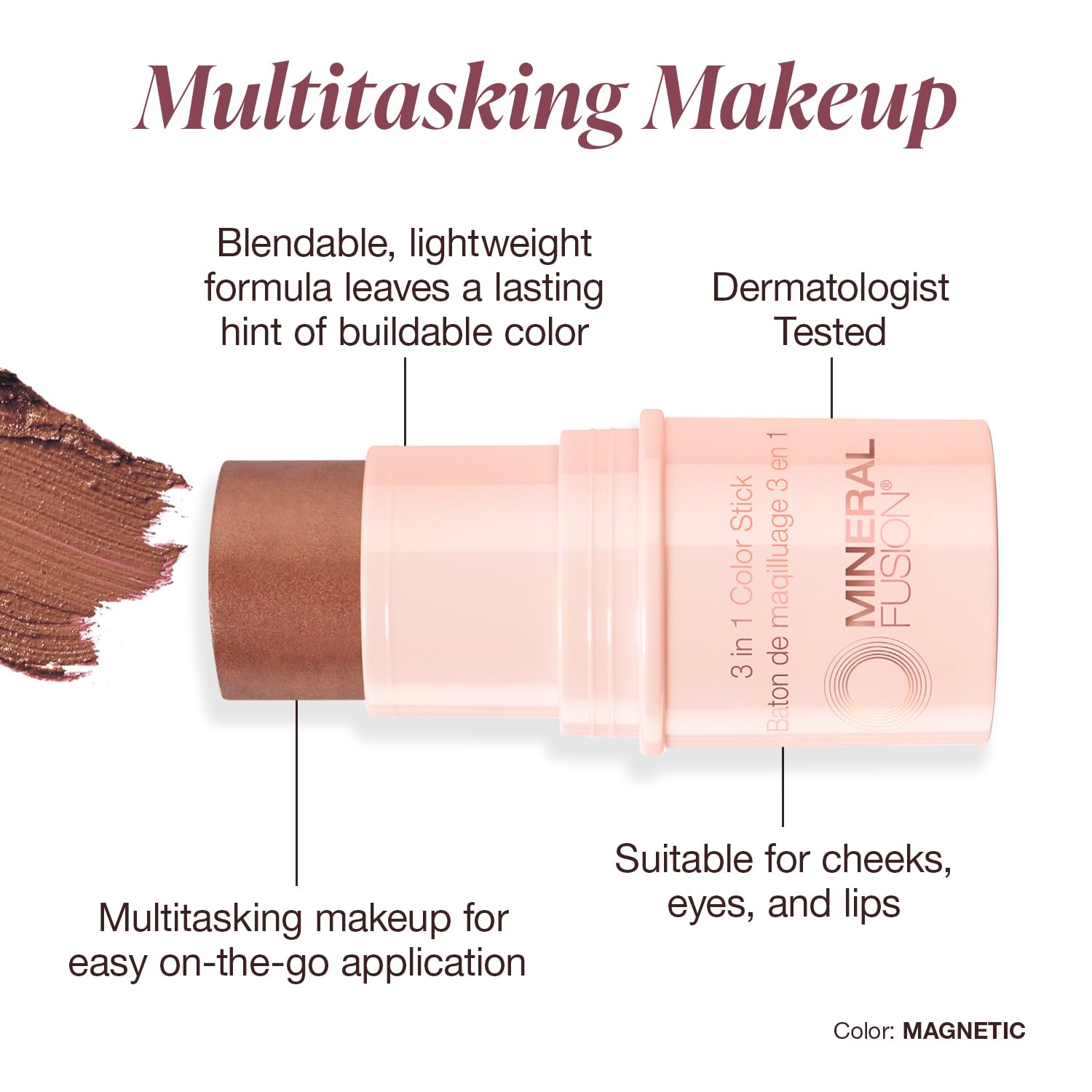 Mineral Fusion Color Stick applied on cheeks, eyes, lips for instant color.
