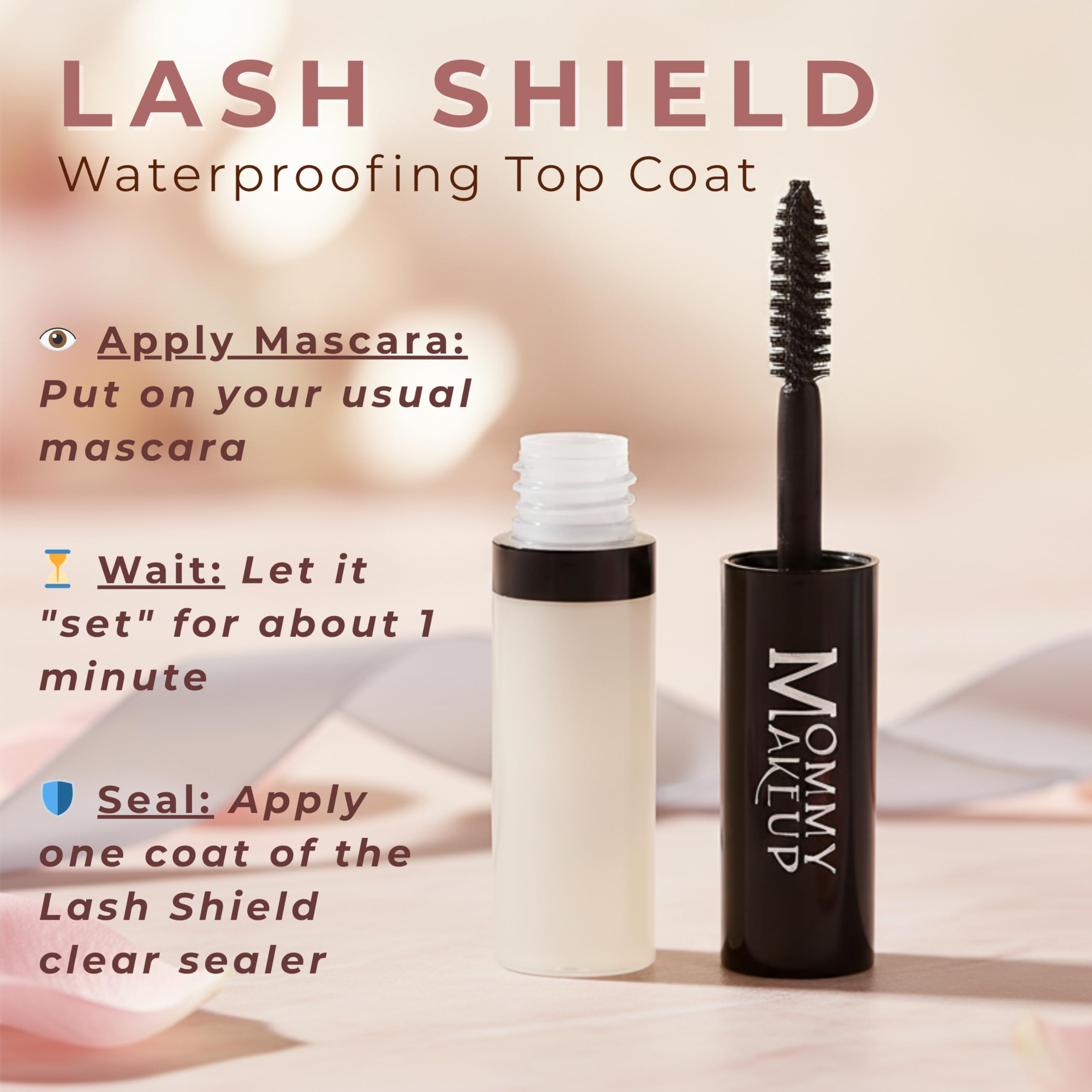 Mommy Makeup Lash Shield application over mascara creates a clear, sweat-proof seal.
