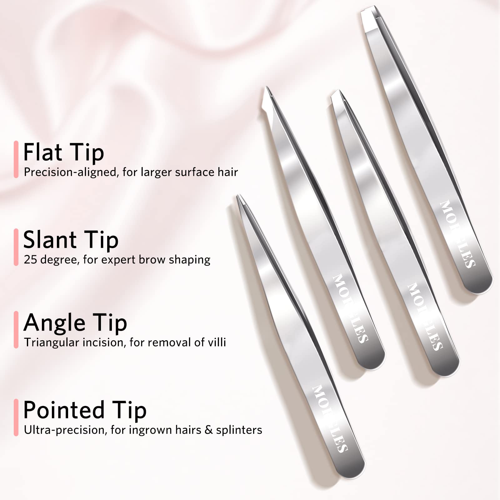 MORGLES slant tweezers offer versatile angles for hard-to-reach areas.