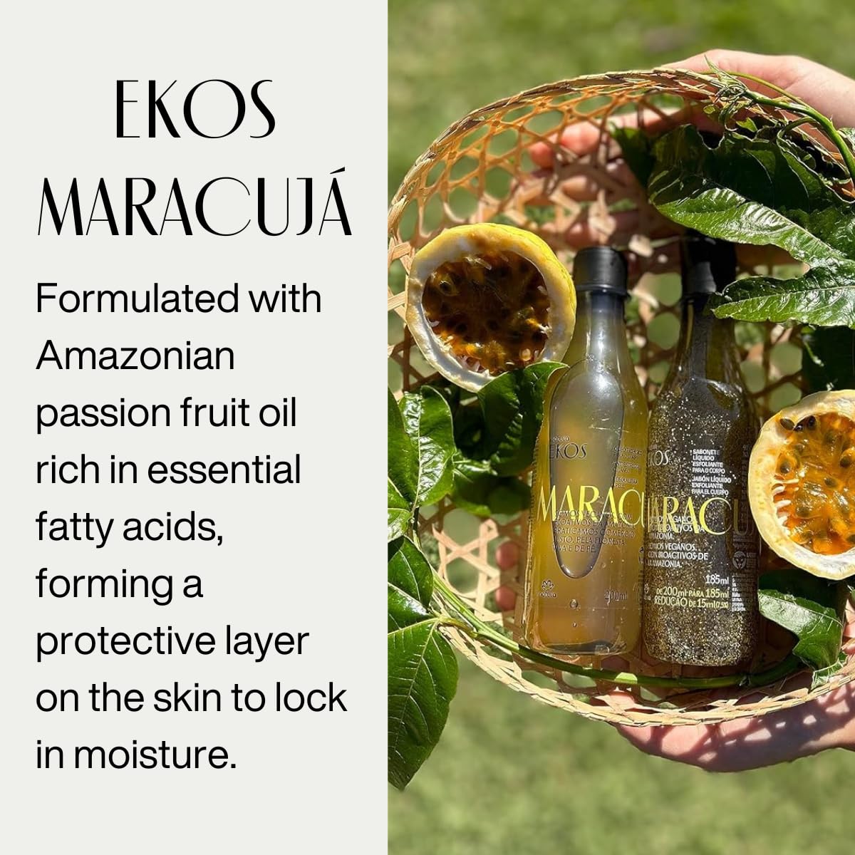 Natura Passion Fruit triple phase application-dry-skin absorption without greasy residue.