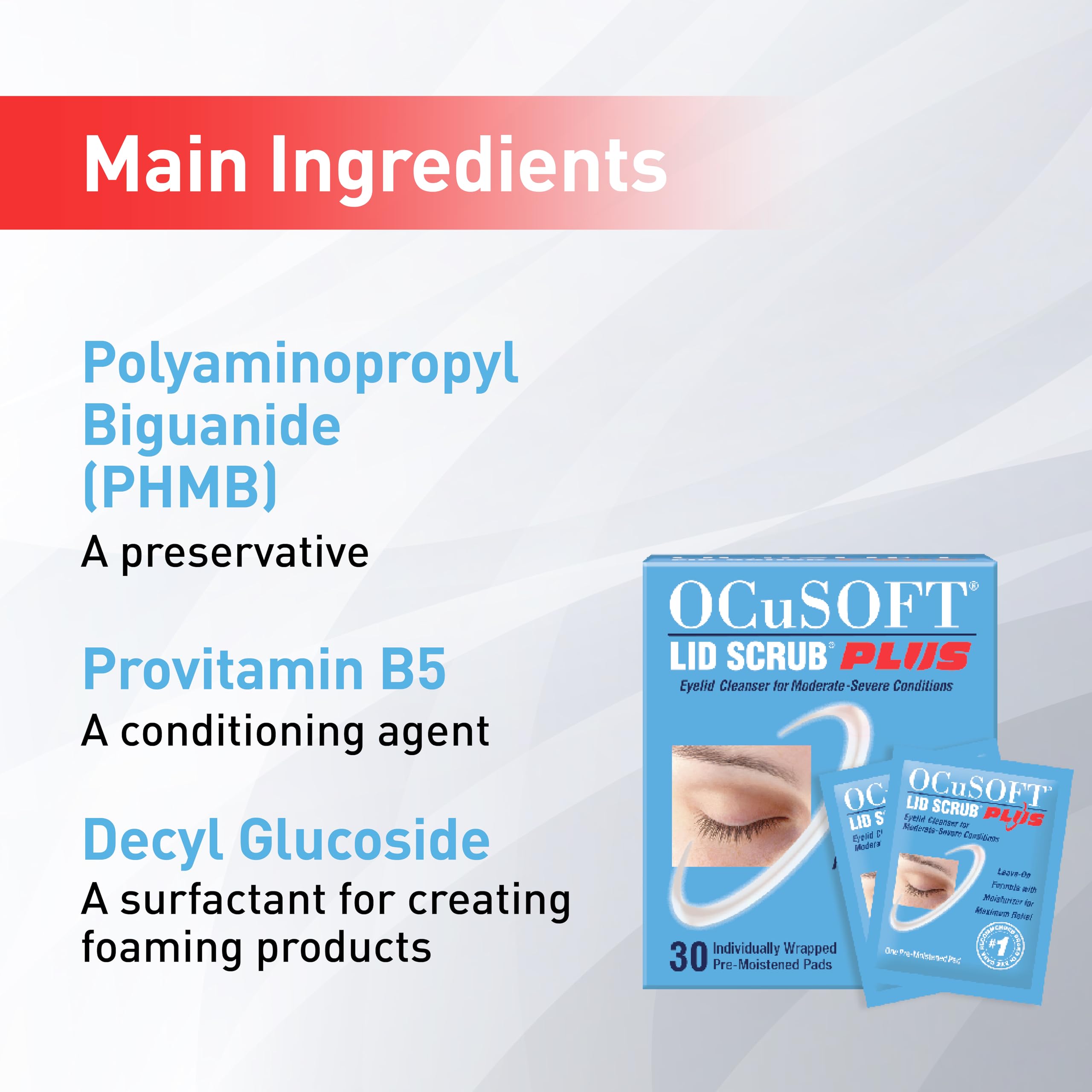 OCuSOFT Lid Scrub Plus pre-moistened pads deliver tearless, soothing cleansing.