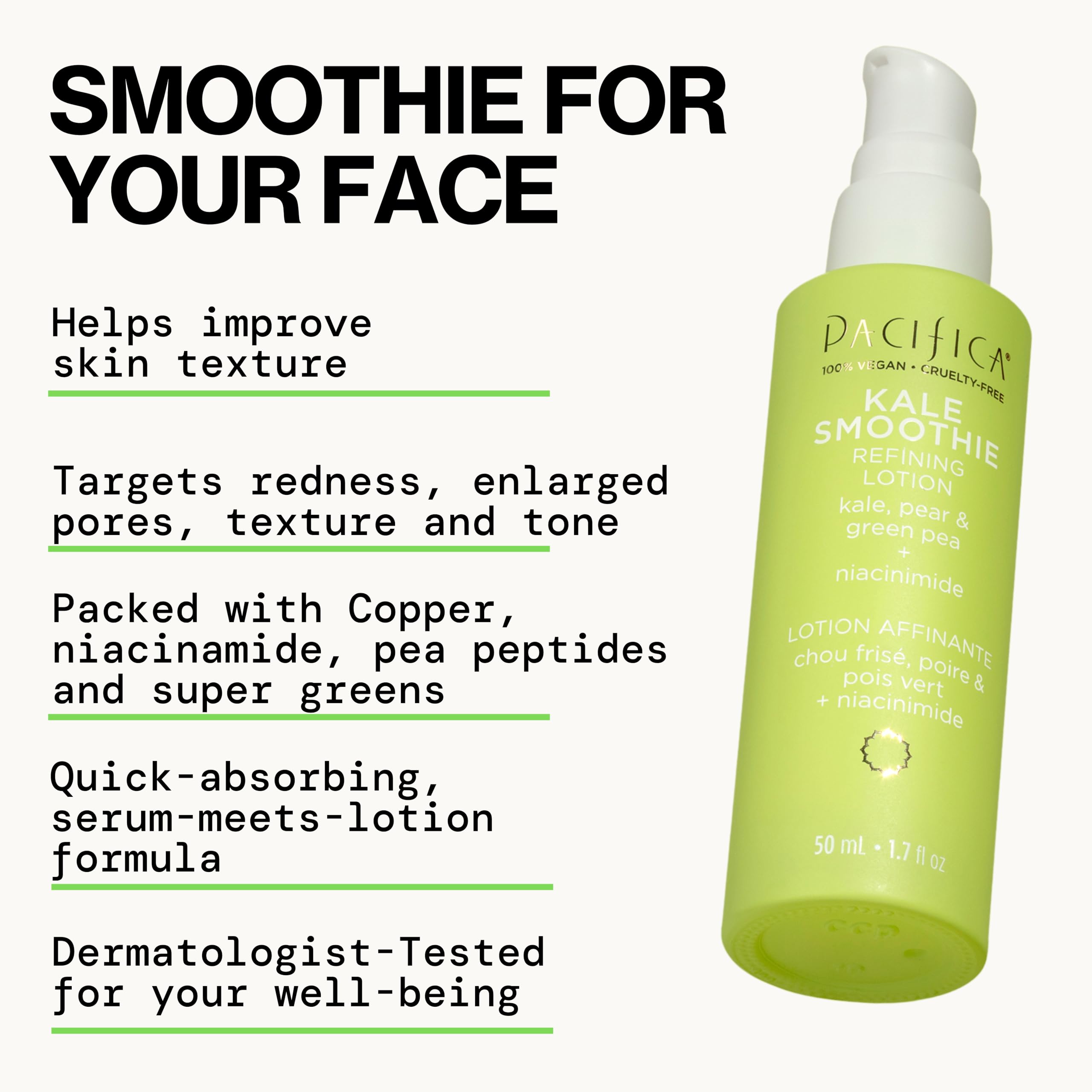 Vitamin C in Pacifica Kale Smoothie Face Lotion brightens and evens skin tone.