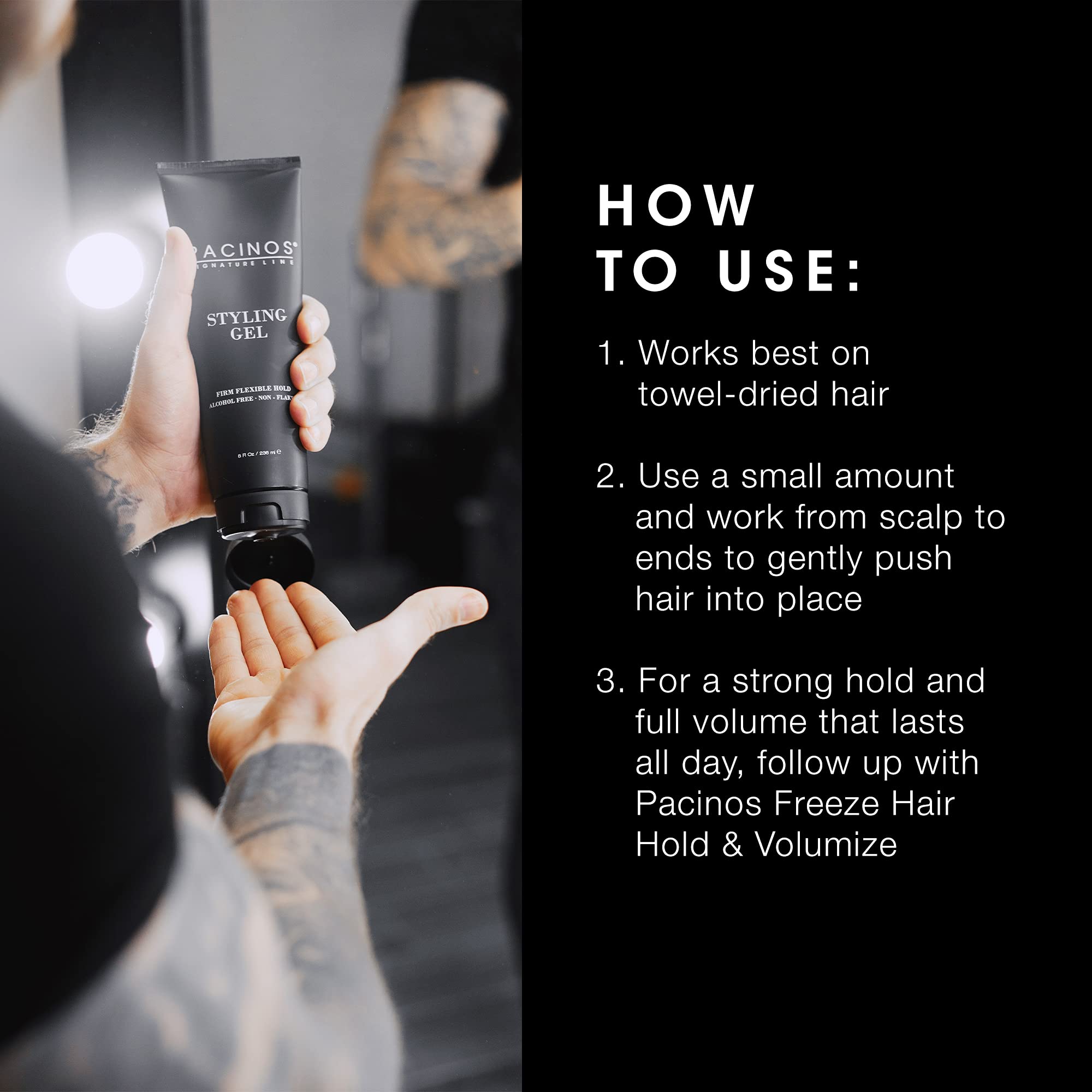 Pacinos Styling Gel adds volume and texture for everyday looks.