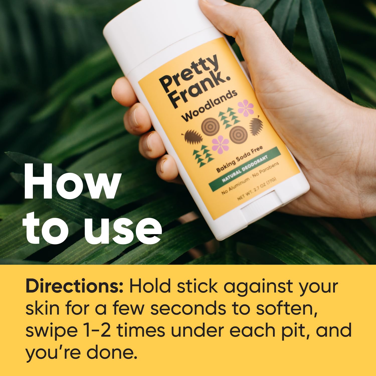 Pretty Frank zinc and magnesium deliver natural odor-control without aluminum.