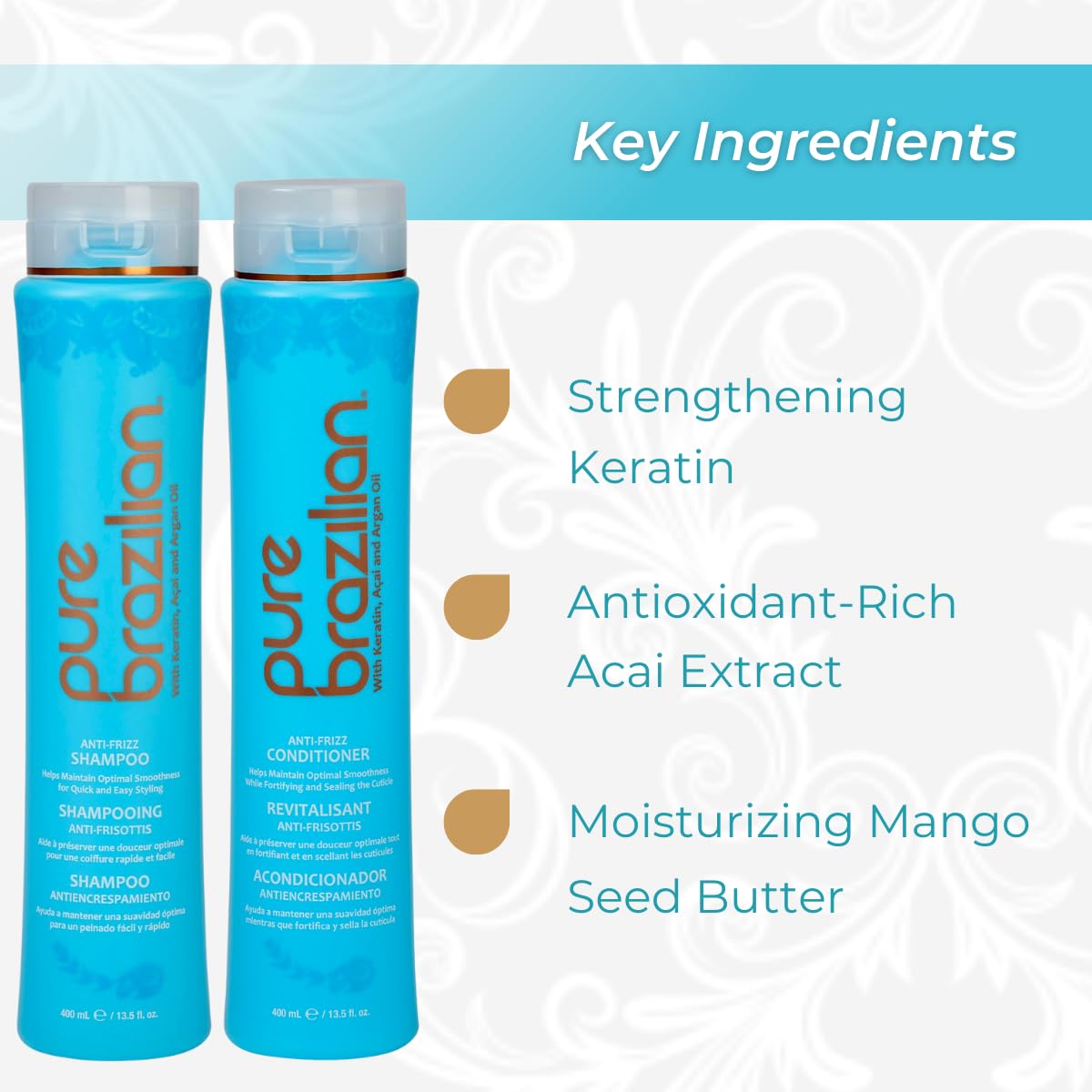 Close-up of Pure Brazilian keratin, argan oil, and acai nourishes frizz control.