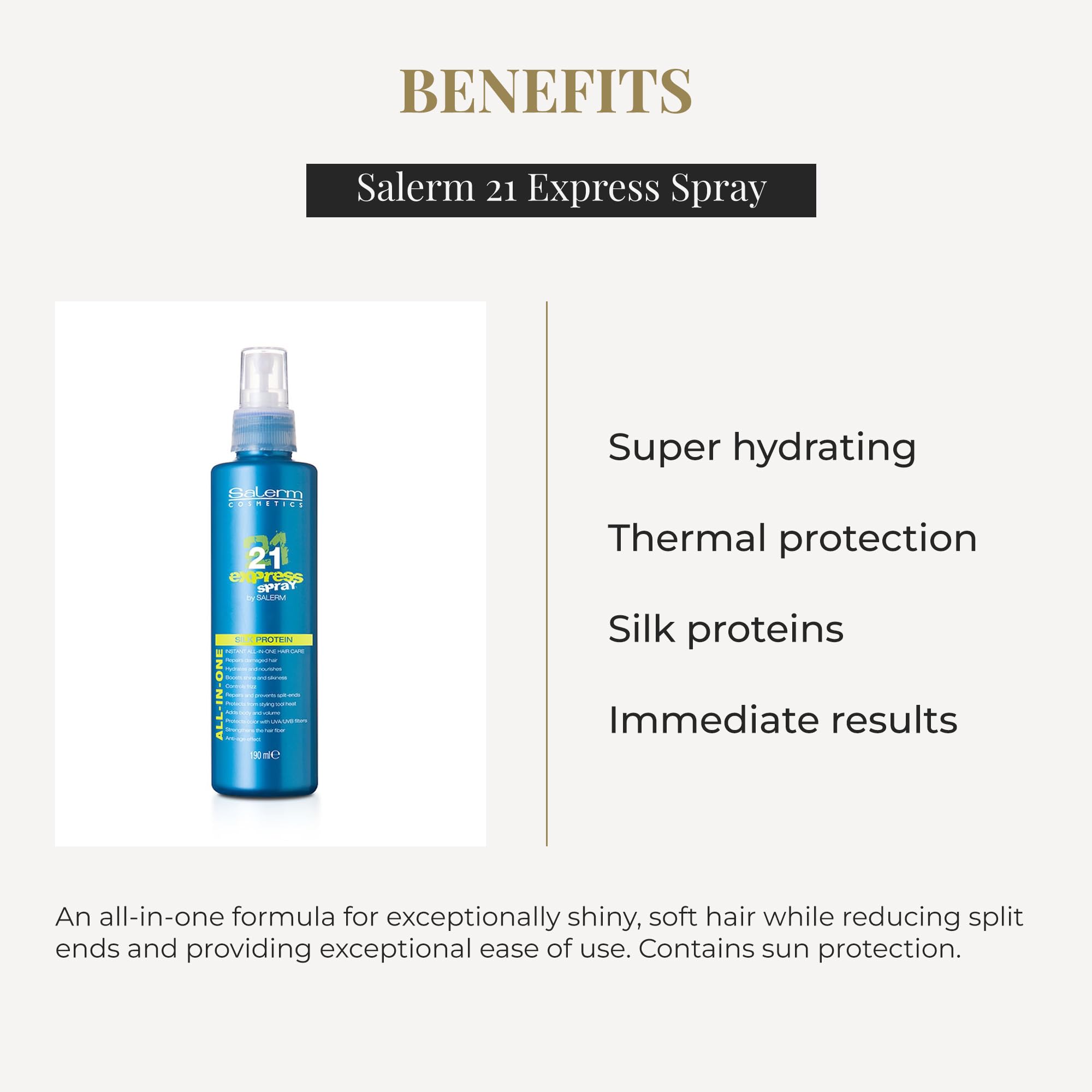 SALERM 21 Express heat protection shields hair during styling.