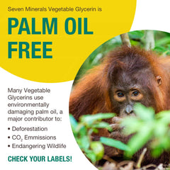 Seven Minerals Organic Vegetable Glycerin with coconut-oil note, palm-free and eco-friendly.