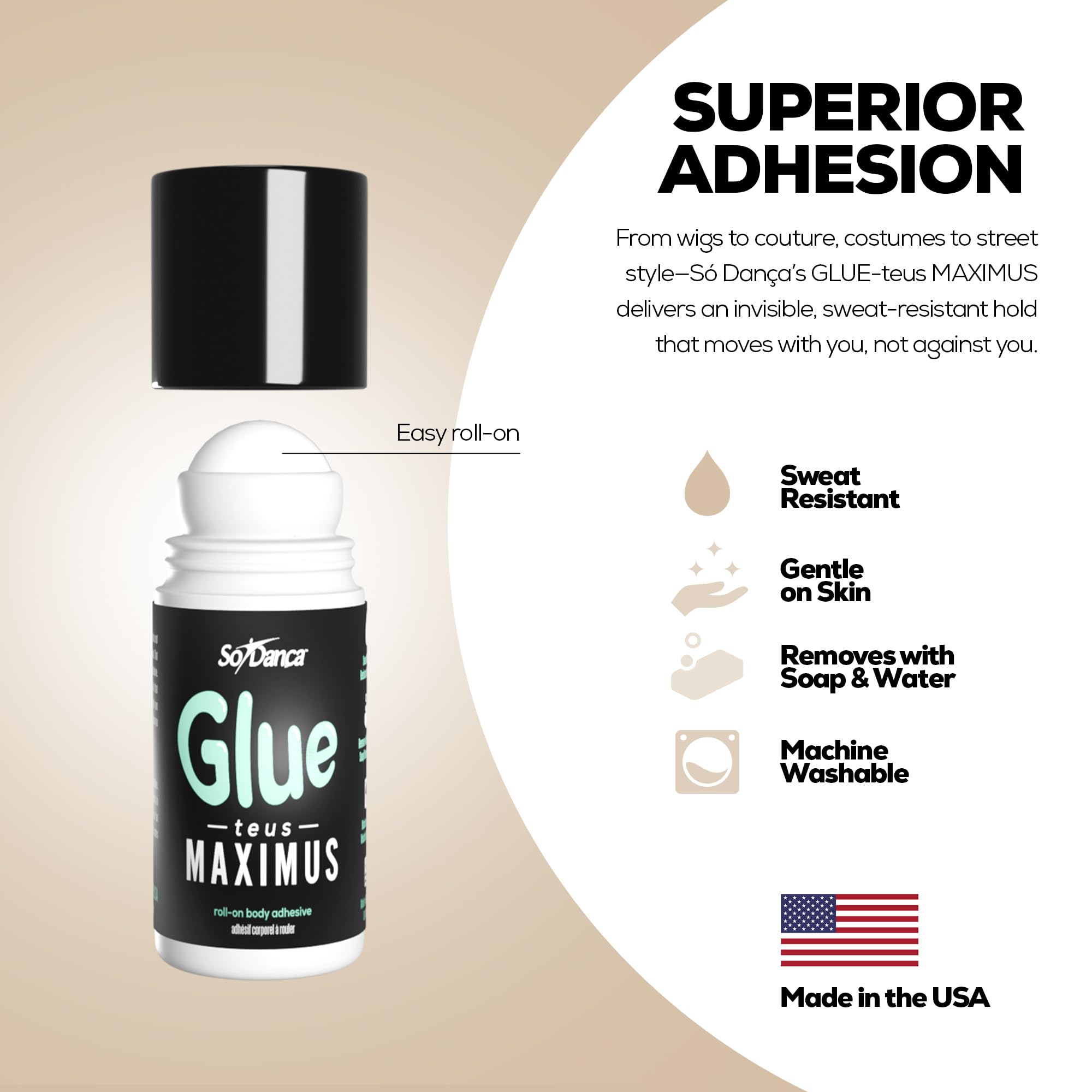 So Danca Glue-teus Maximus washes off safely without staining