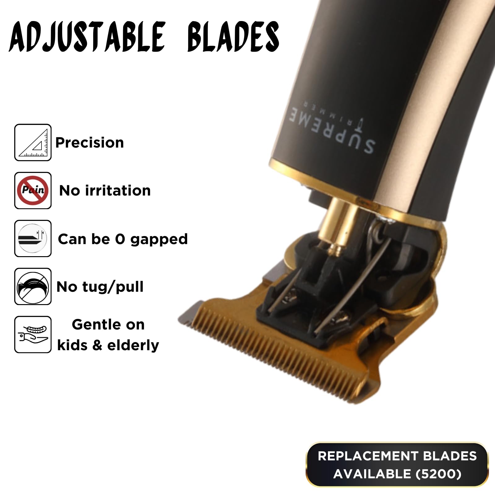 Supreme Trimmer T Shaper adjustable blade enables snag-free trimming.