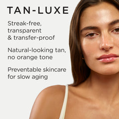 Tan-Luxe Triple Tan Technology highlights natural-looking, adaptable tan with your skin tone.