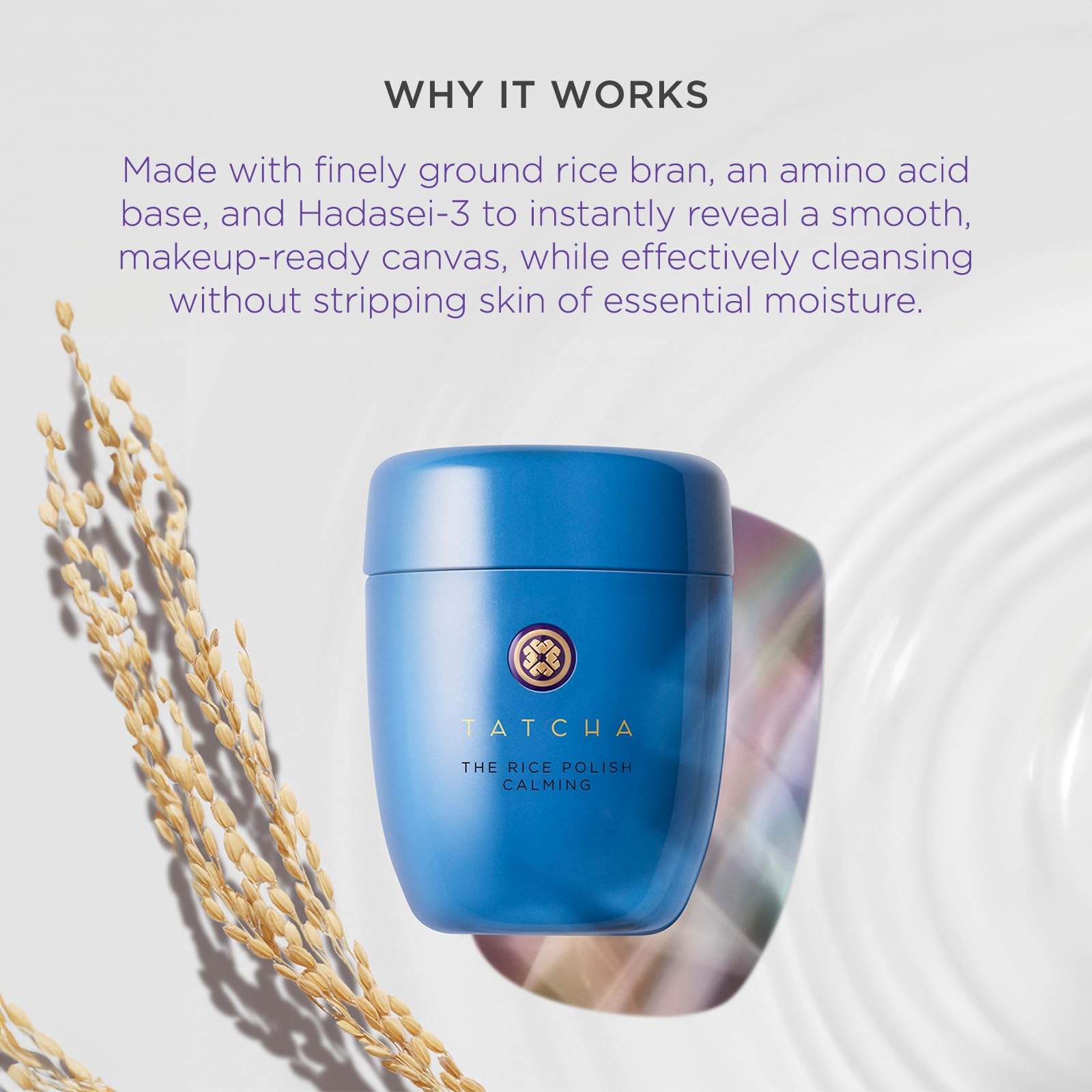 Tatcha Rice Polish Calming foam cloud conveys non-abrasive cleansing for daily use.